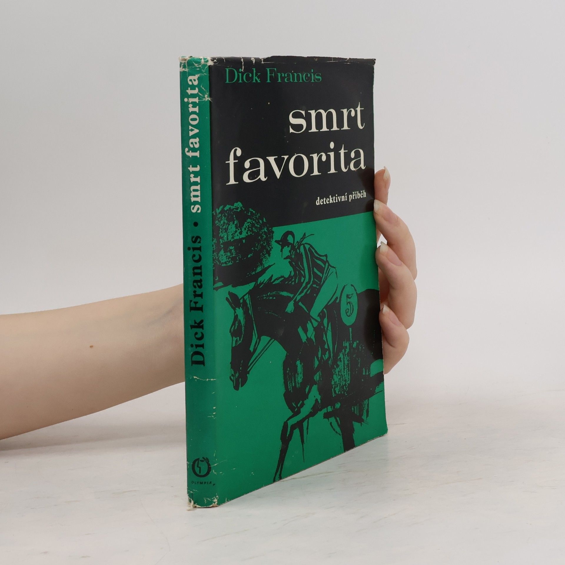 Dick Francis Smrt favorita. Detektivní příběh