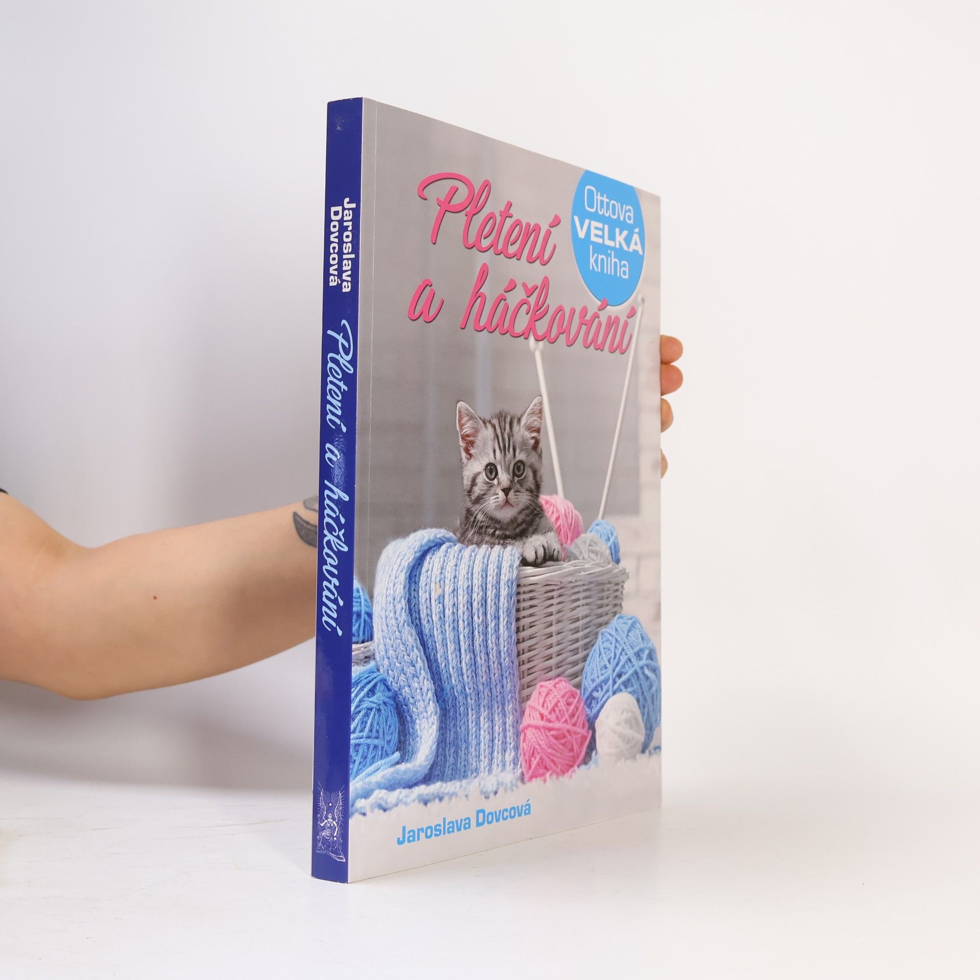 Jaroslava Dovcová Ottova velká kniha. Pletení a háčkování