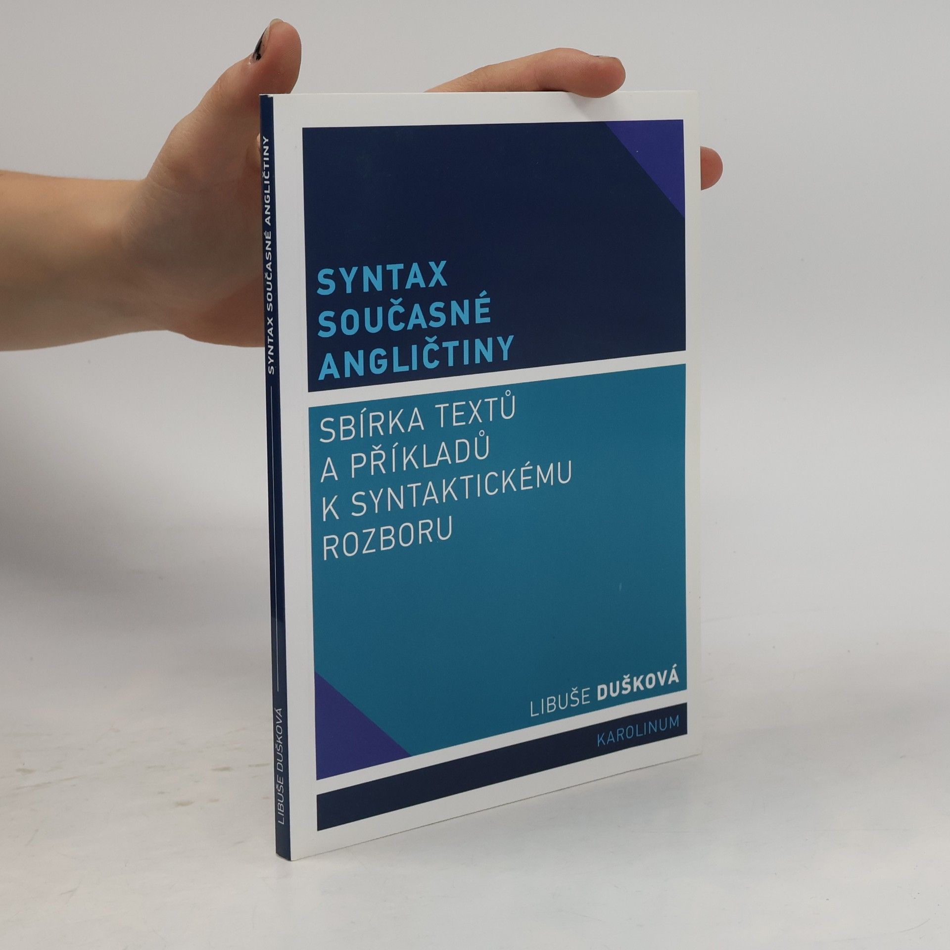 Libuše Dušková Syntax současné angličtiny: Sbírka textů a příkladů k syntaktickému rozboru