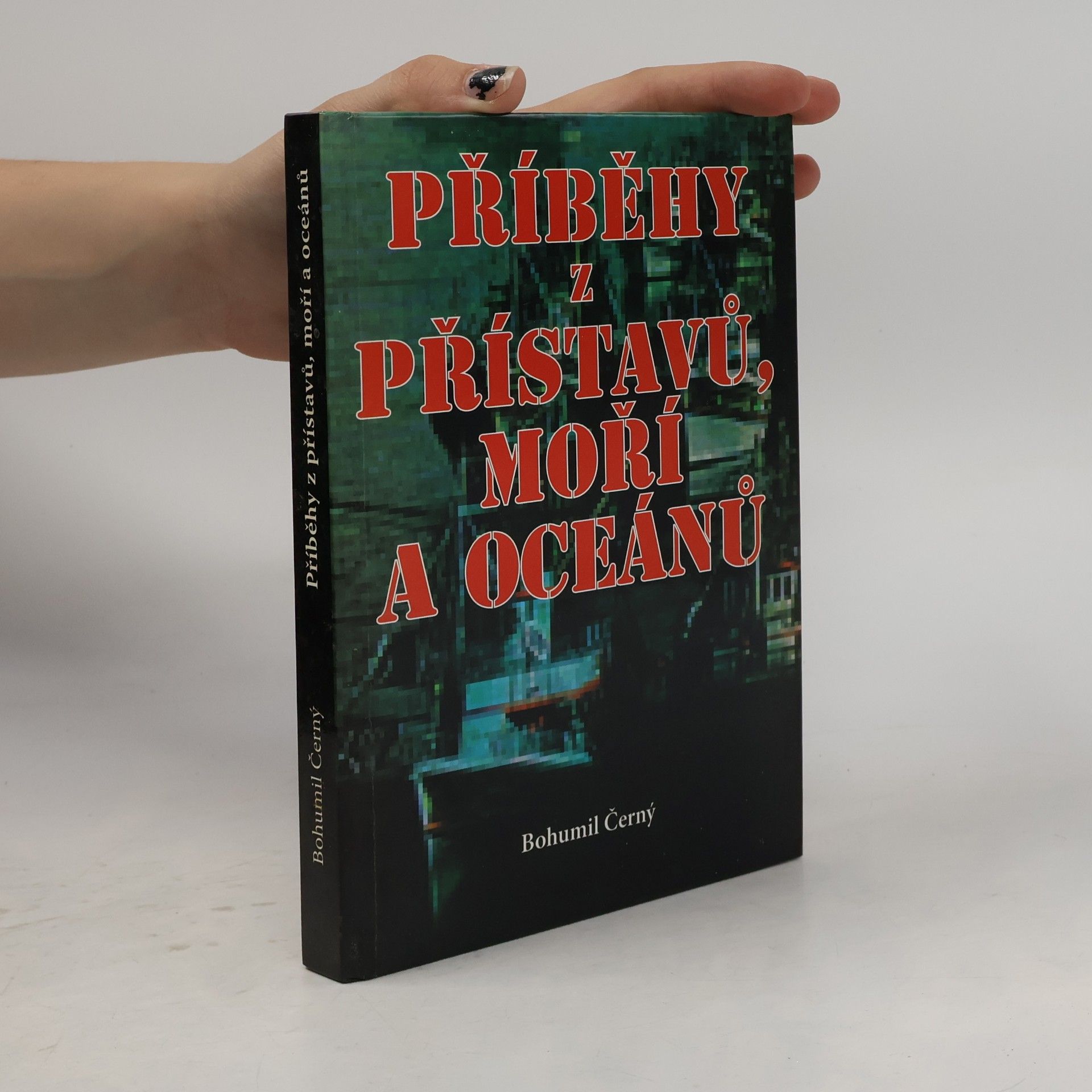 Bohumil Černý Příběhy z přístavů, moří a oceánů
