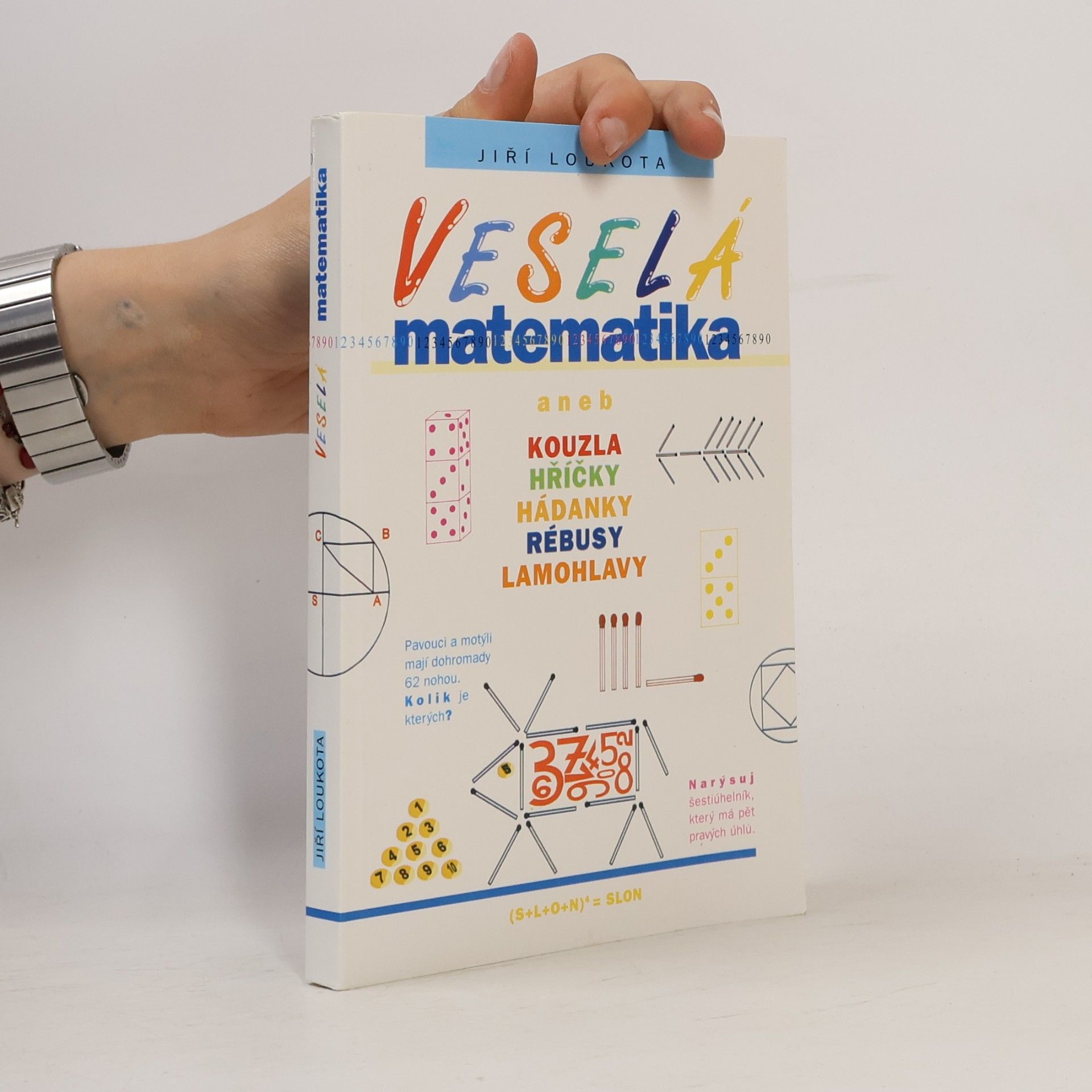 Jiří Loukota Veselá matematika aneb Kouzla, hříčky, hádanky, rébusy, lamohlavy