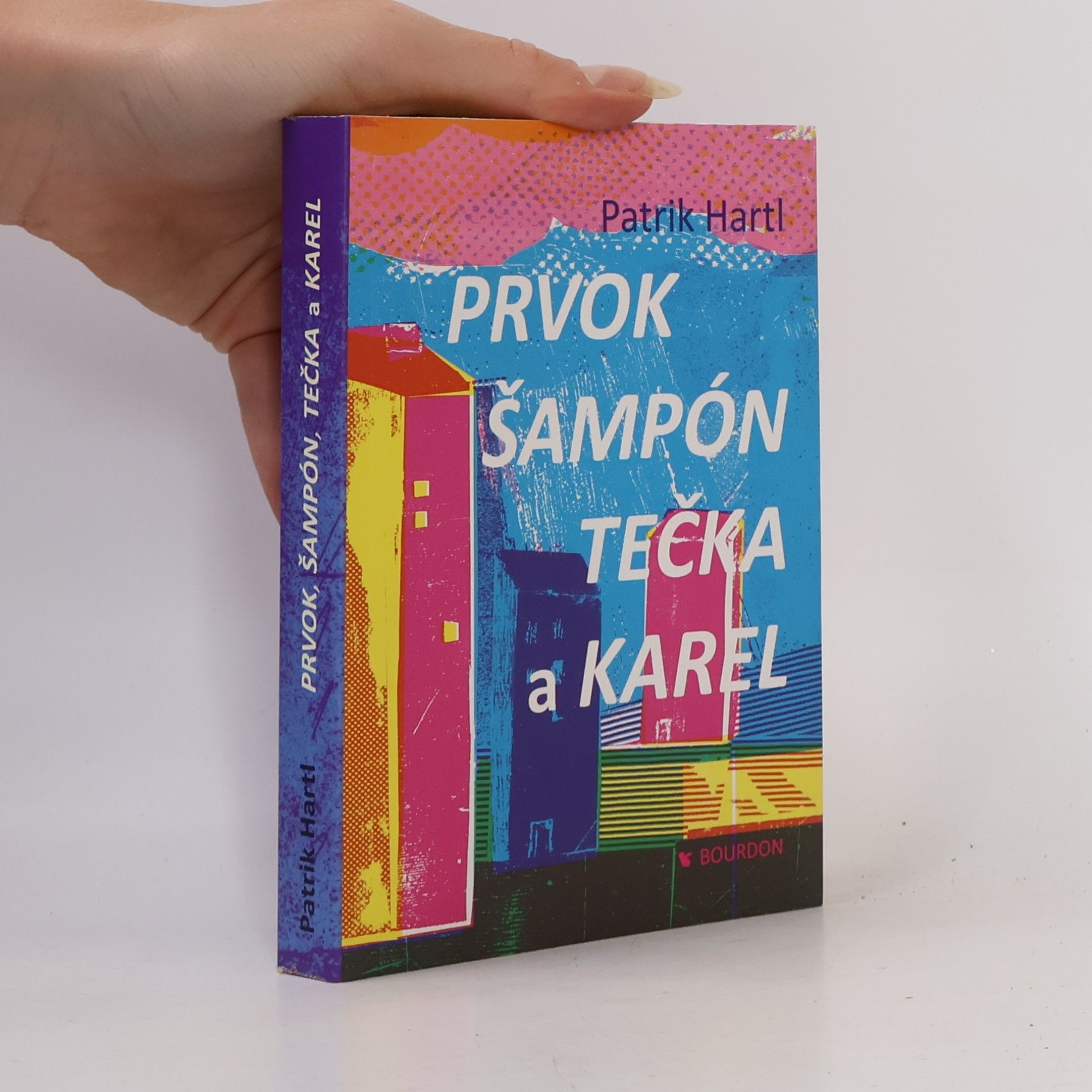 Patrik Hartl Prvok, Šampón, Tečka a Karel