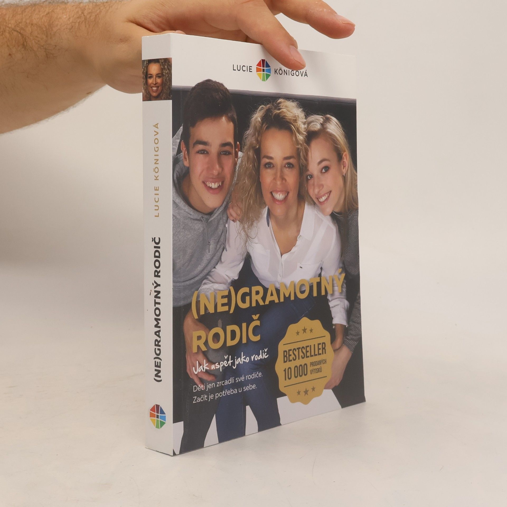 Lucie Königová (Ne)Gramotný rodič - Jak neselhat jako rodič