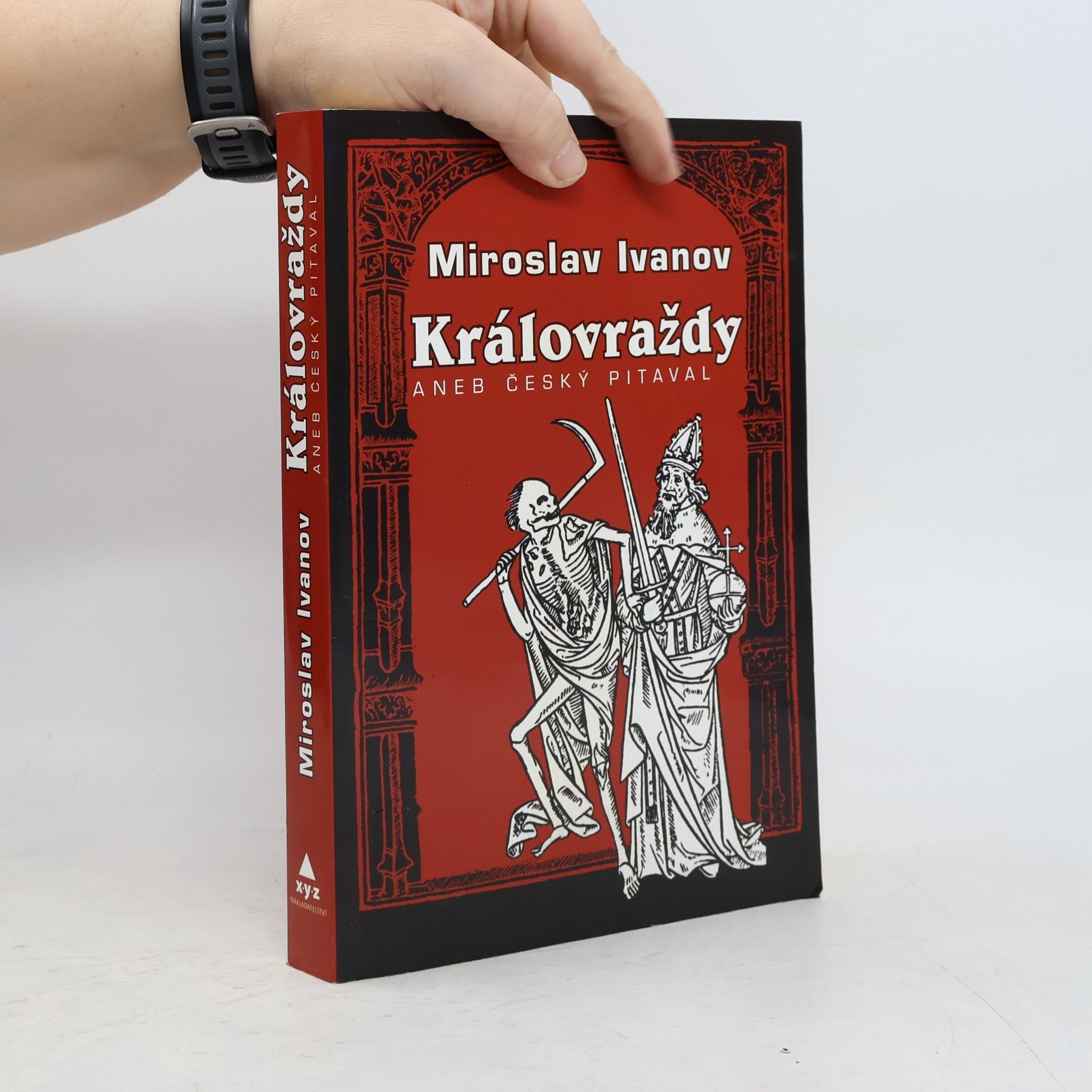 Miroslav Ivanov Královraždy aneb Český pitaval