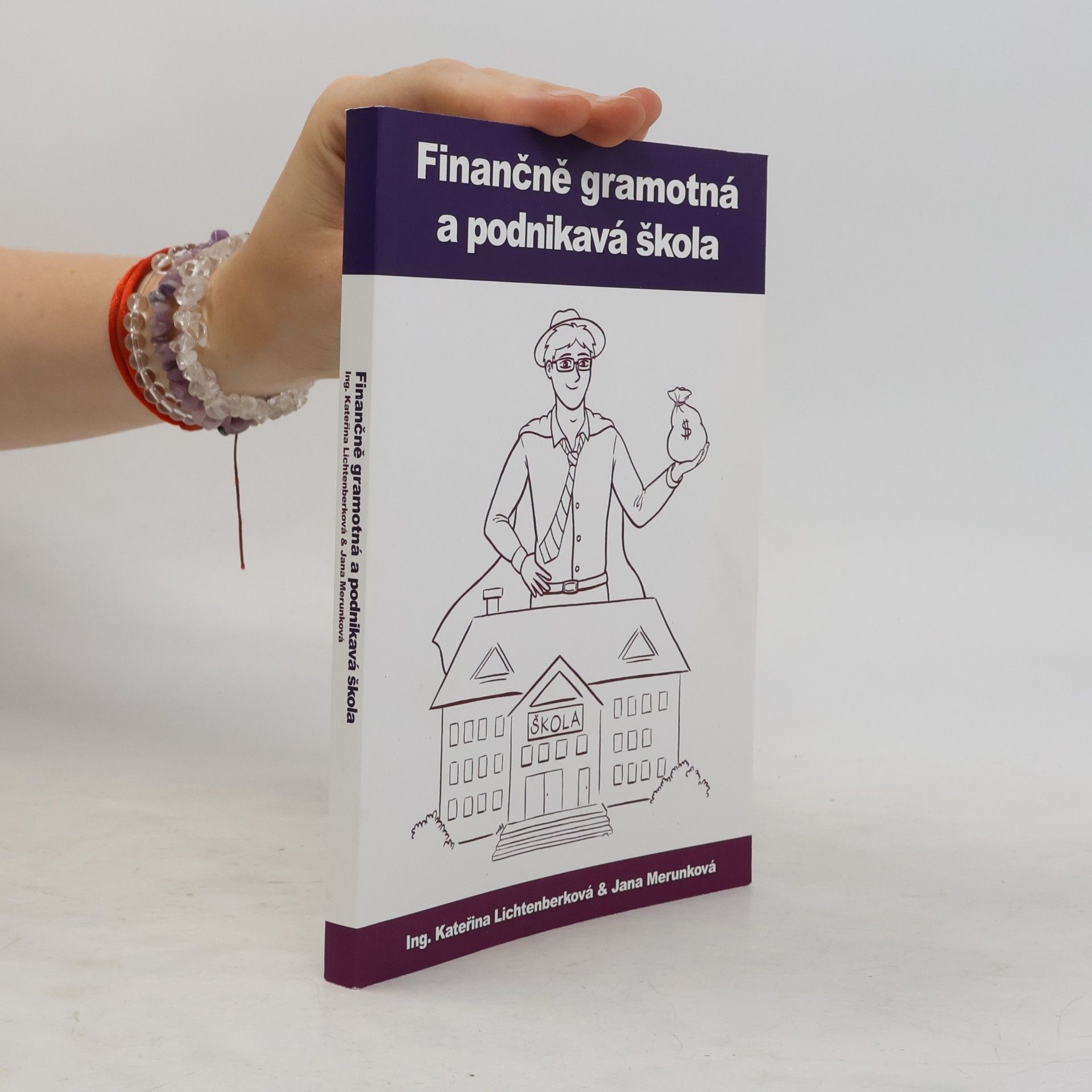 Kateřina Lichtenberková Finančně gramotná a podnikavá škola