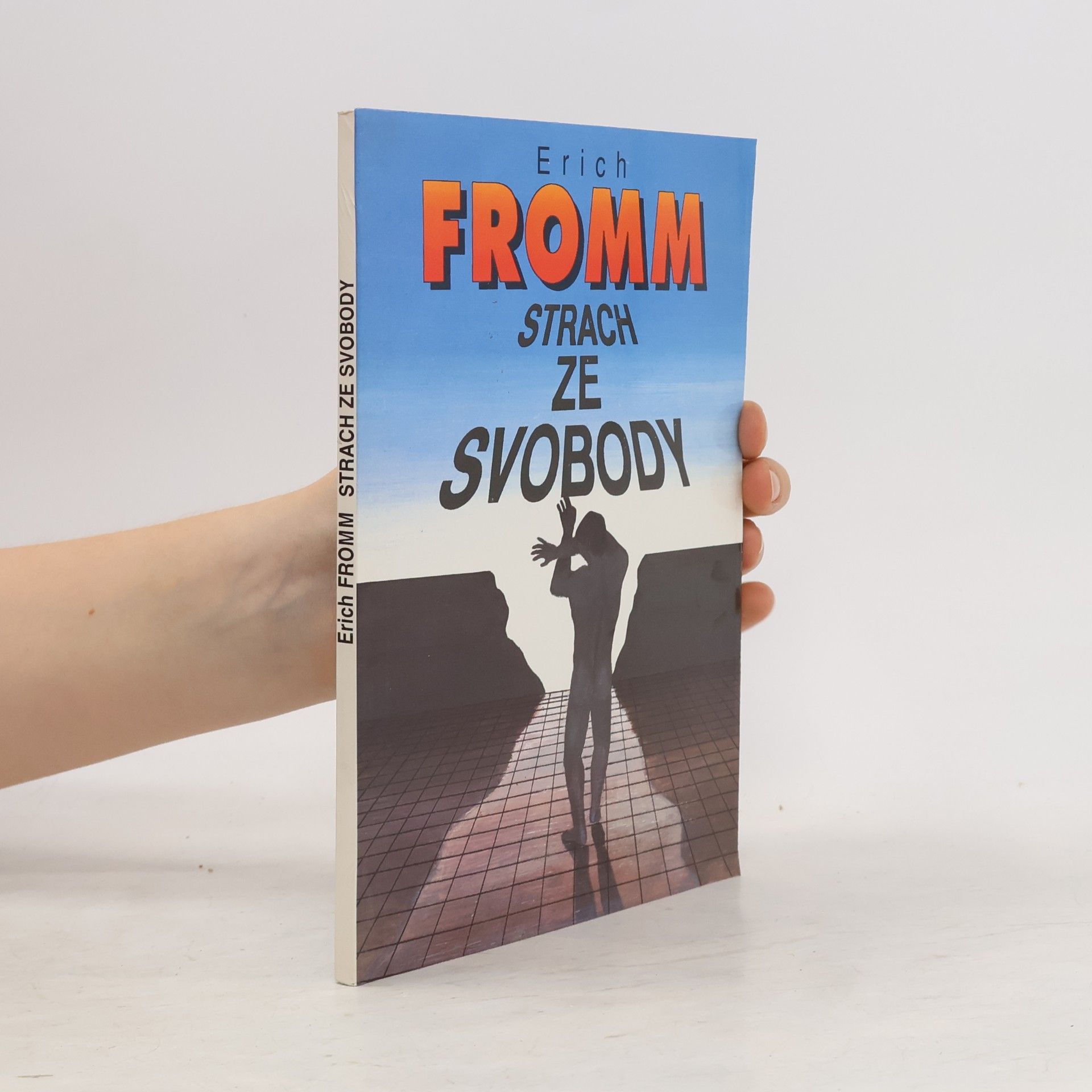 Erich Fromm Strach ze svobody