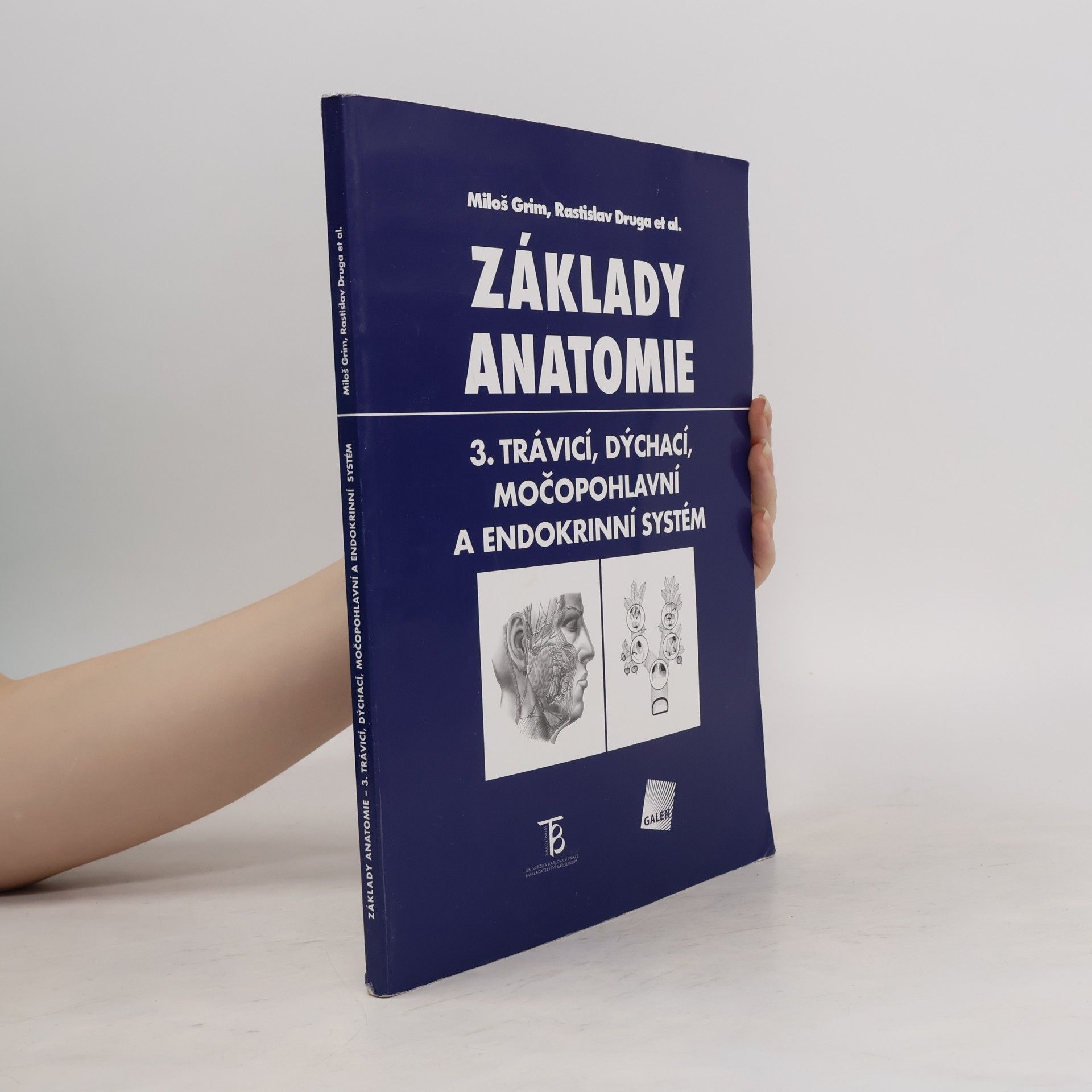 Miloš Grim Základy anatomie 3. Trávicí, dýchací, močopohlavní a endokrinní systém
