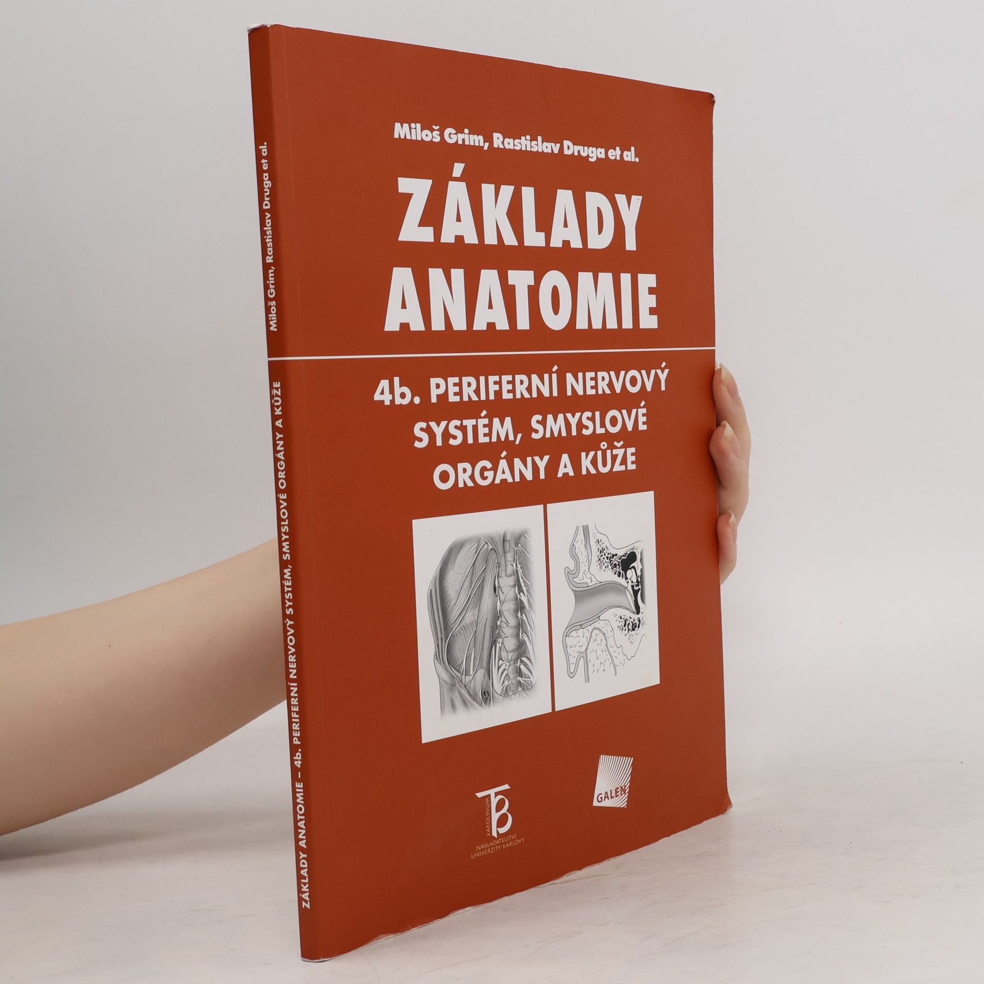 Miloš Grim Základy anatomie. 4b., Periferní nervový systém, smyslové orgány a kůže