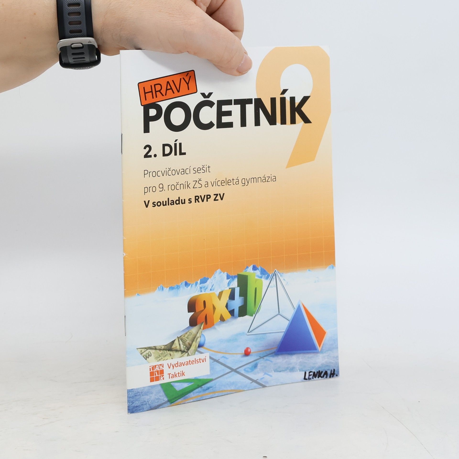 Tomáš Mierva Hravý početník 9 : procvičovací sešit pro 9. ročník ZŠ a víceletá gymnázia. 2. díl