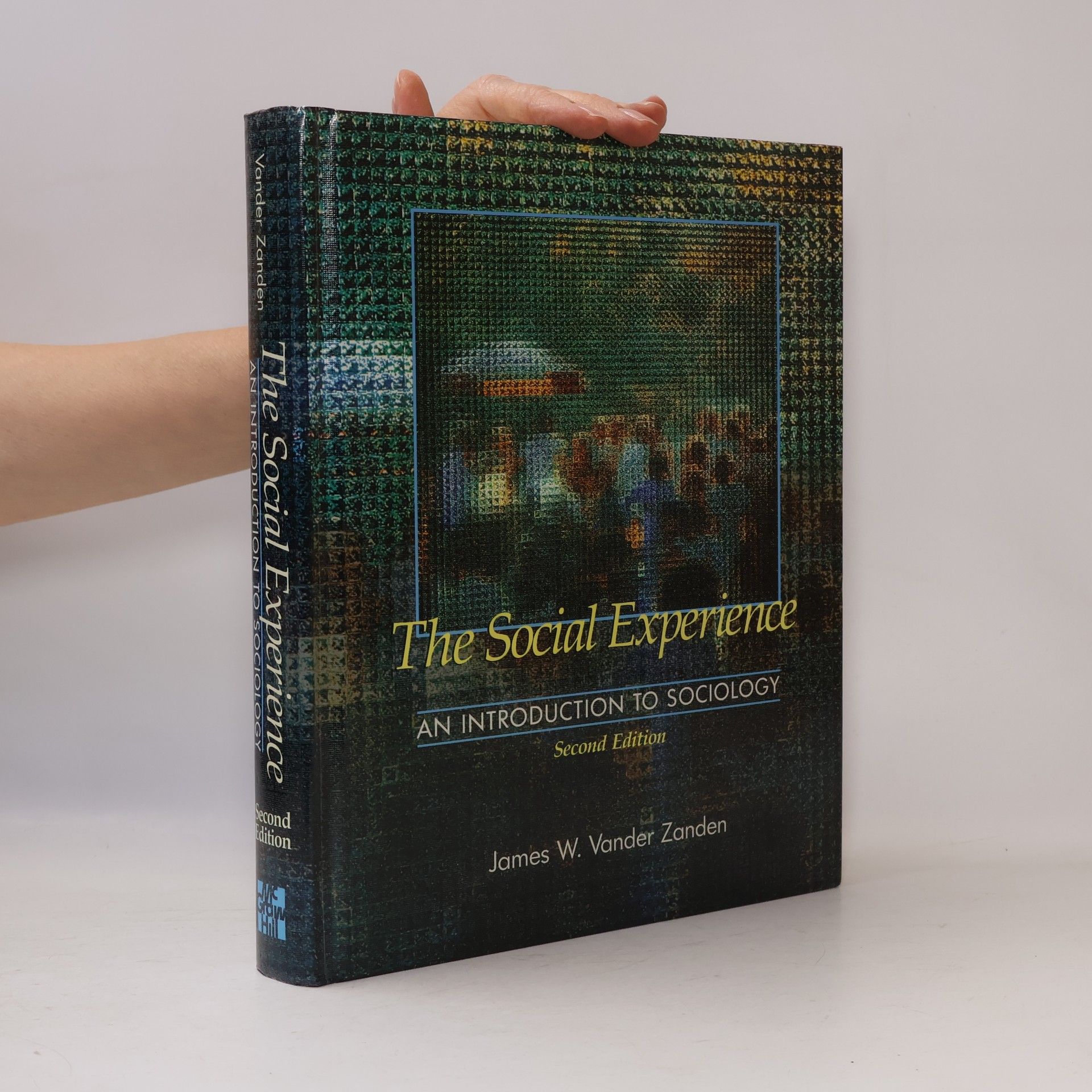 James Wilfrid Vander Zanden The Social Experience