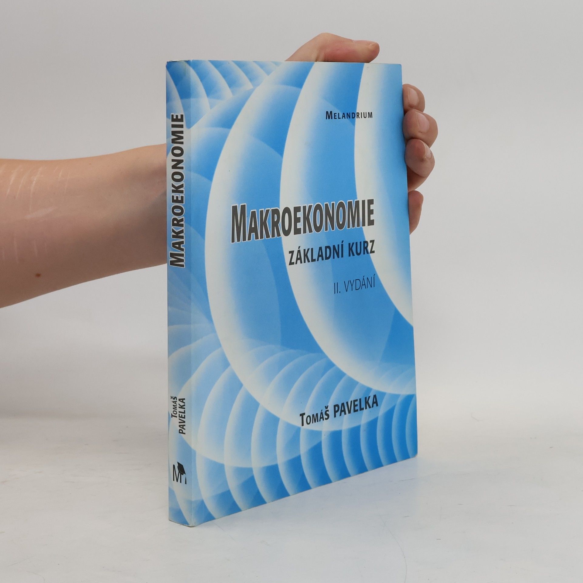 Tomáš Pavelka Makroekonomie. Základní kurz