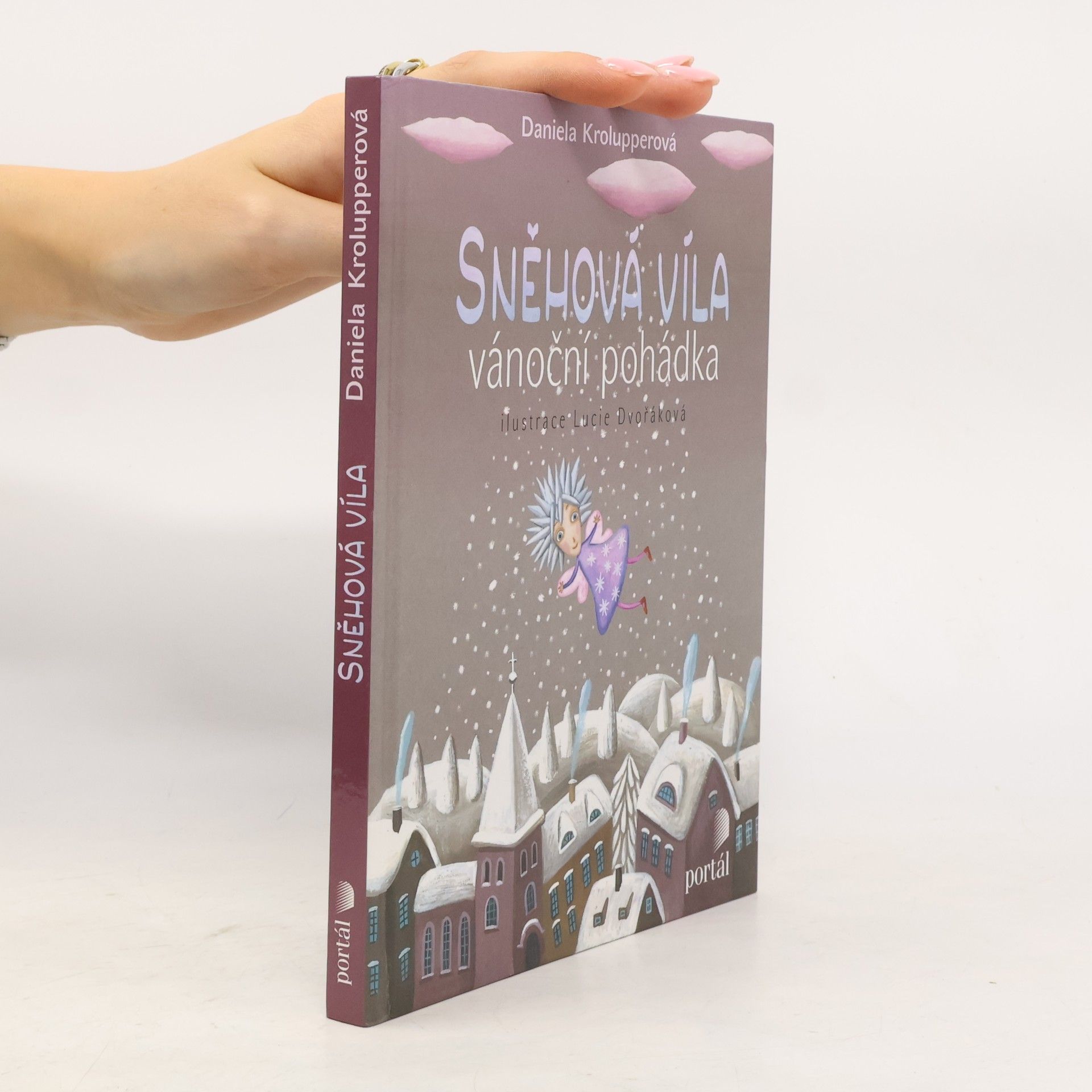 Lucie Dvořáková-Liberdová Sněhová víla. Vánoční pohádka