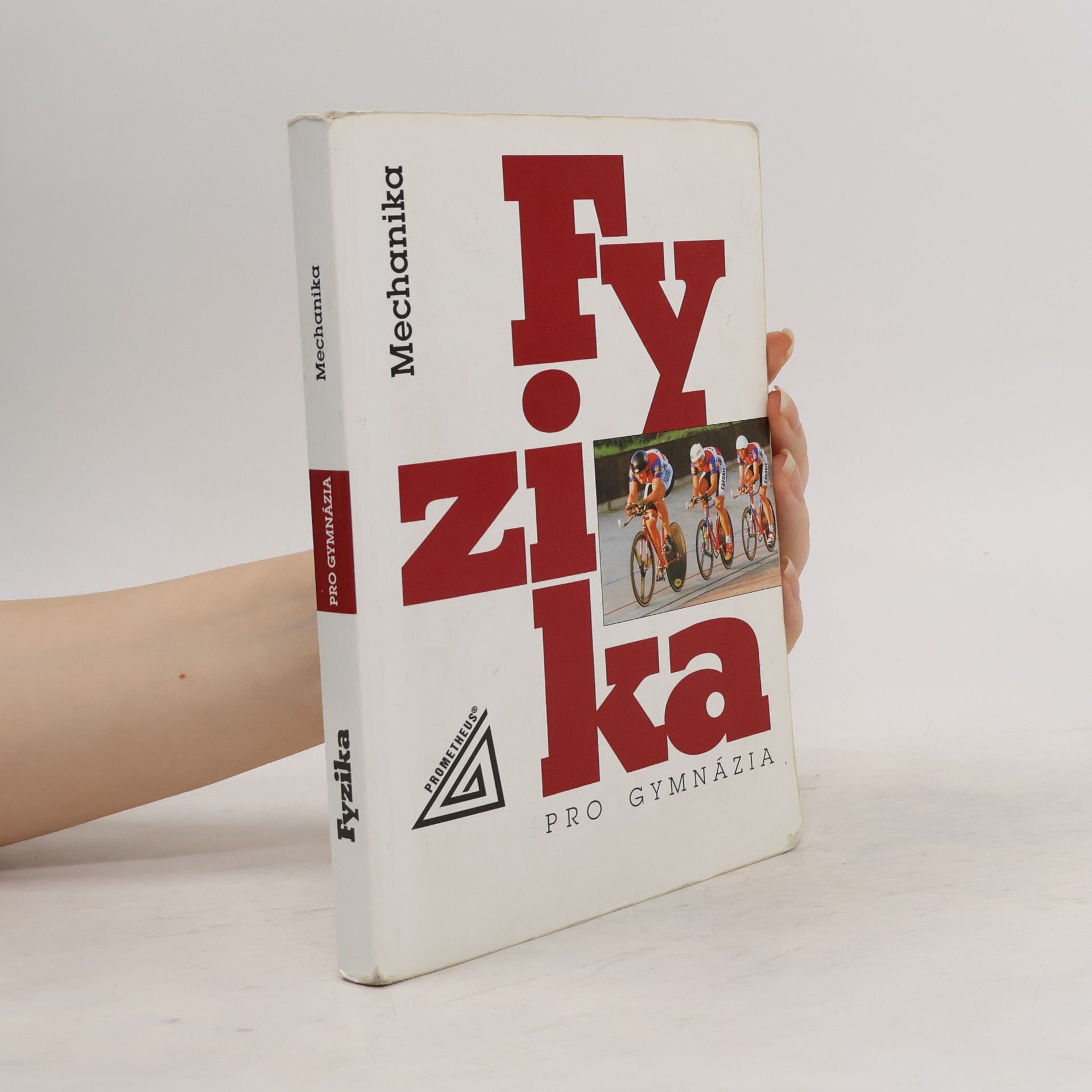 Fyzika pro gymnázia. Mechanika