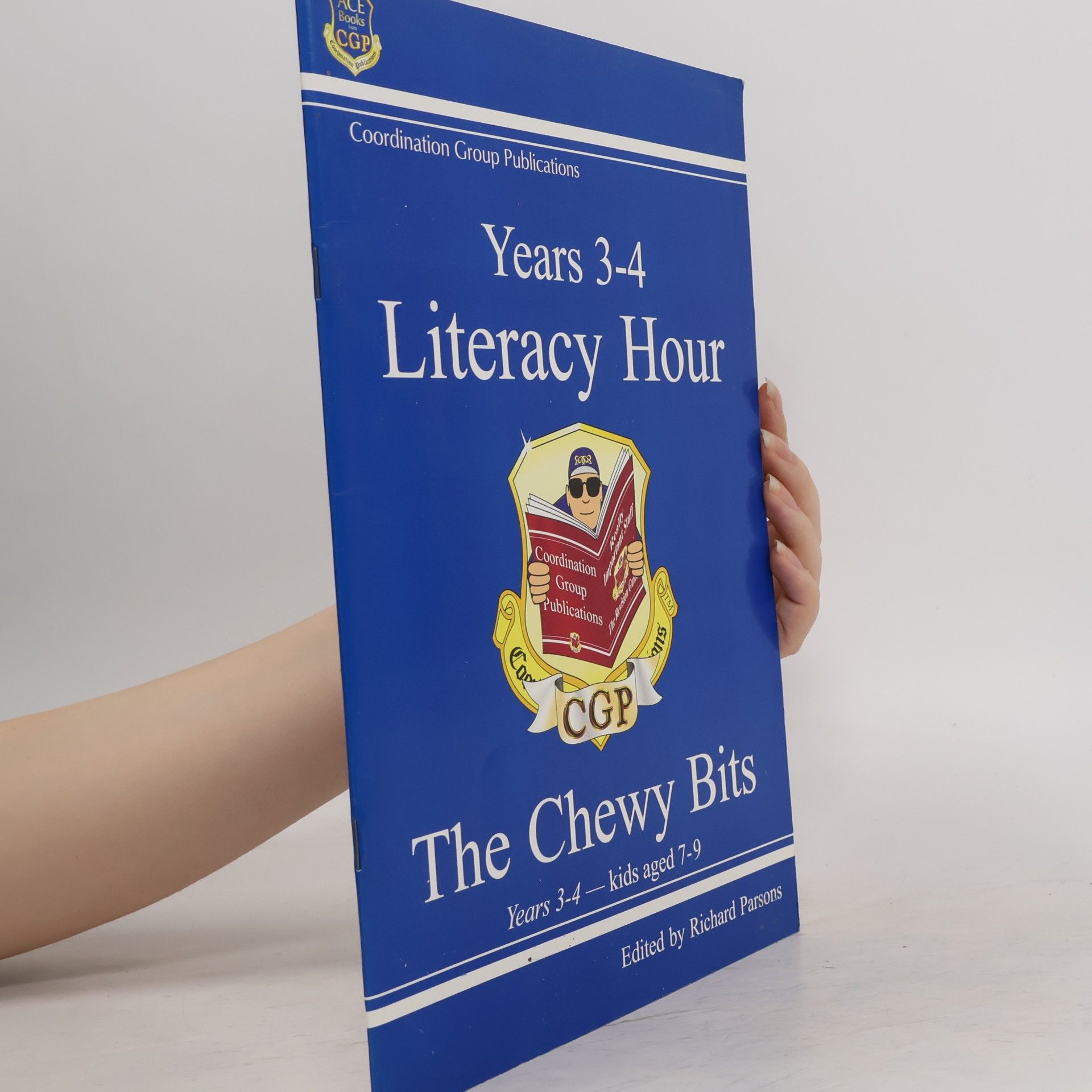 Richard Parsons Literacy Hour: Years 3-4 The Chewy Bits
