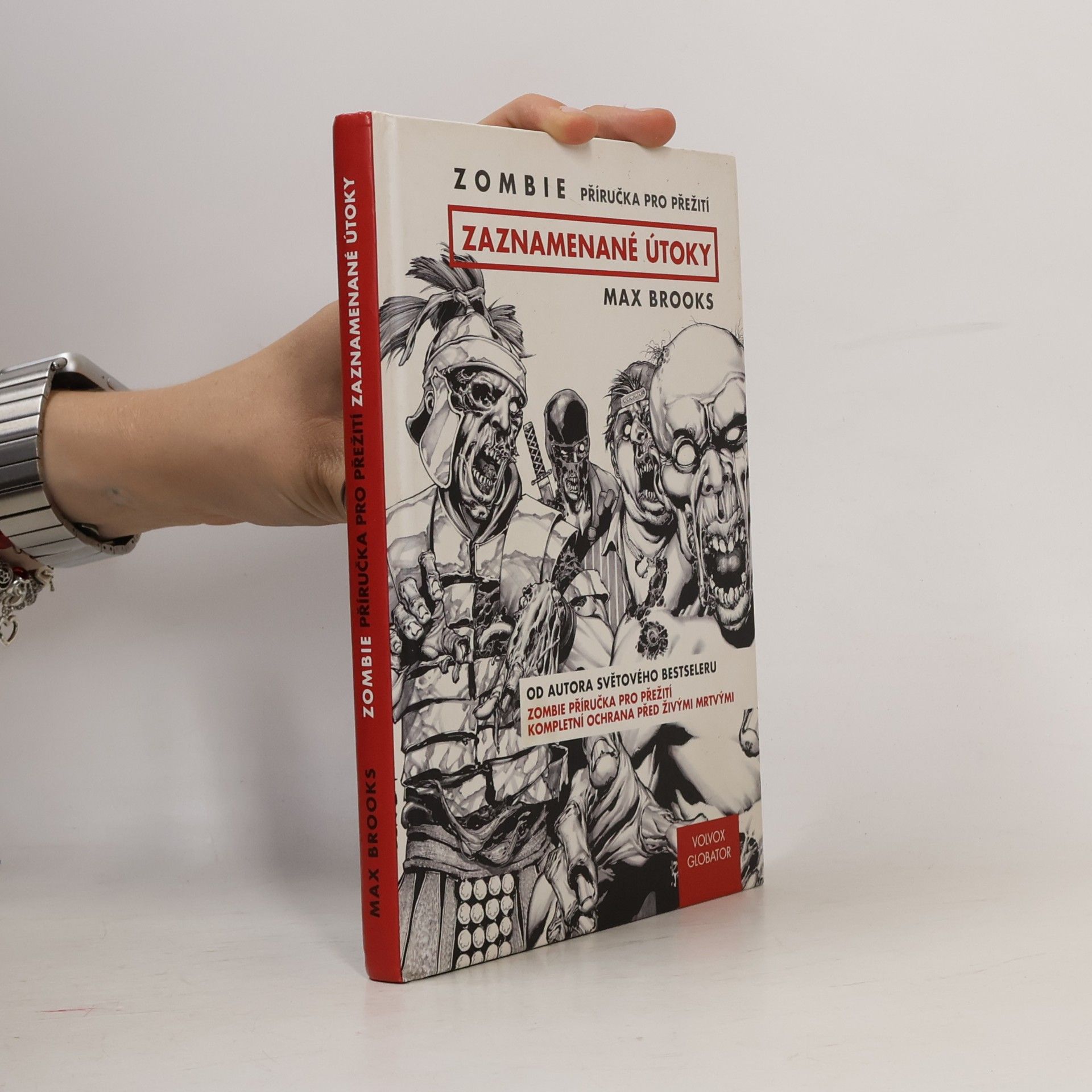 Max Brooks Zaznamenané útoky. Zombie: Příručka pro přežití.