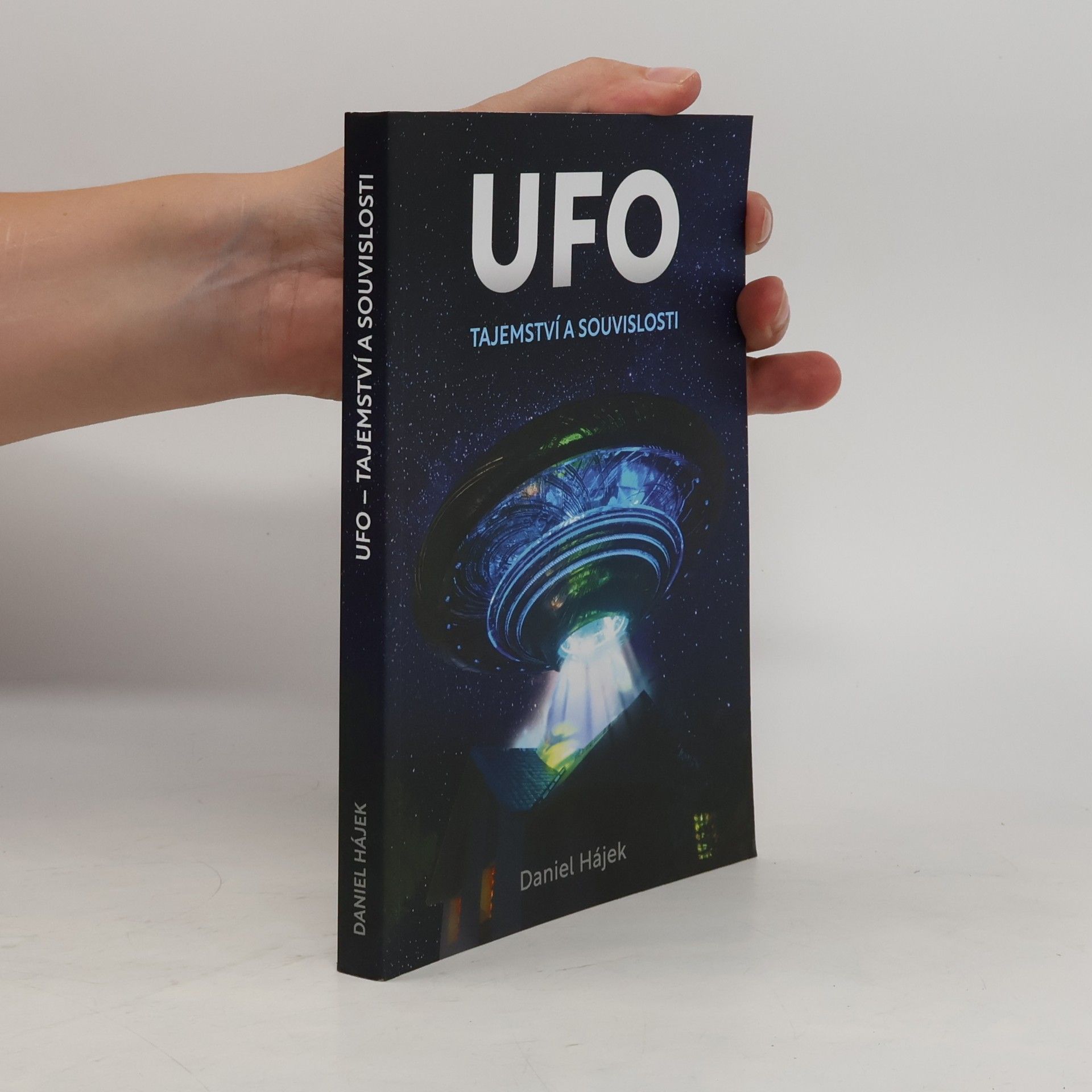 Daniel Hájek UFO : tajemství a souvislosti