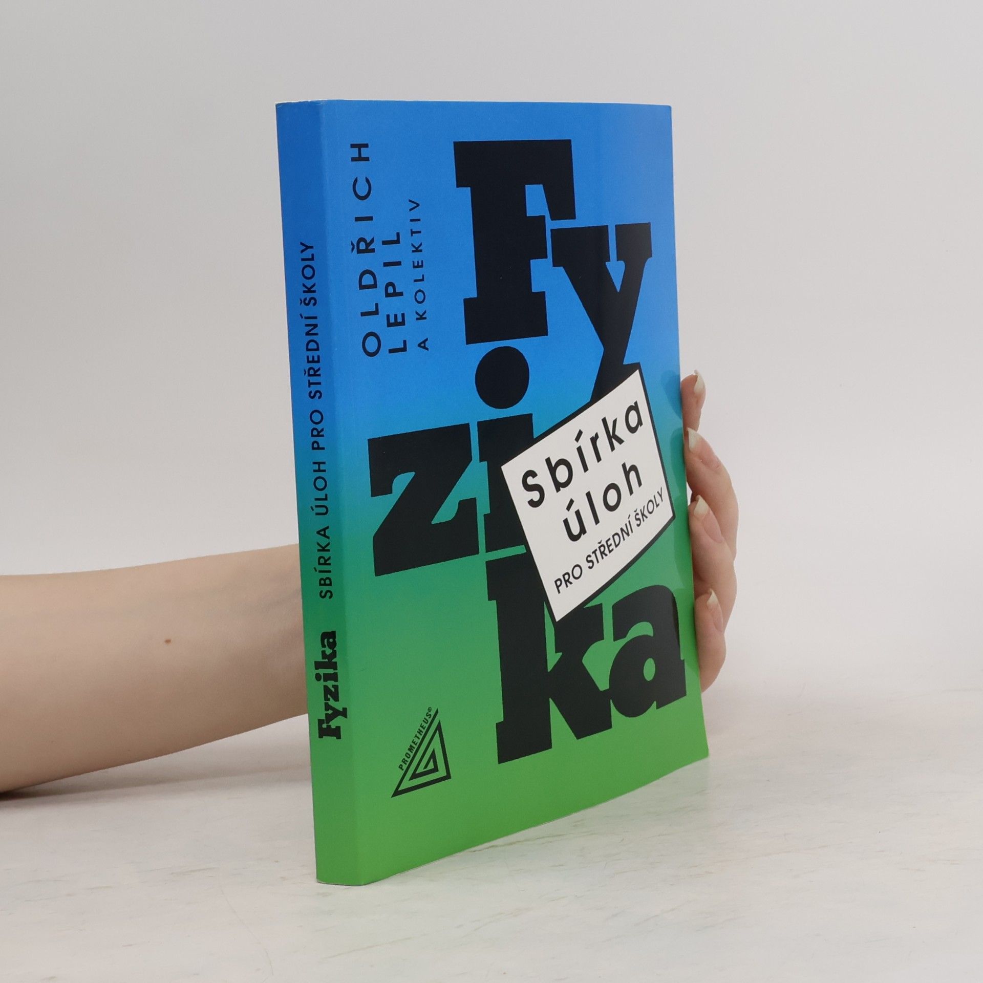 Oldřich Lepil Fyzika. Sbírka úloh pro střední školy