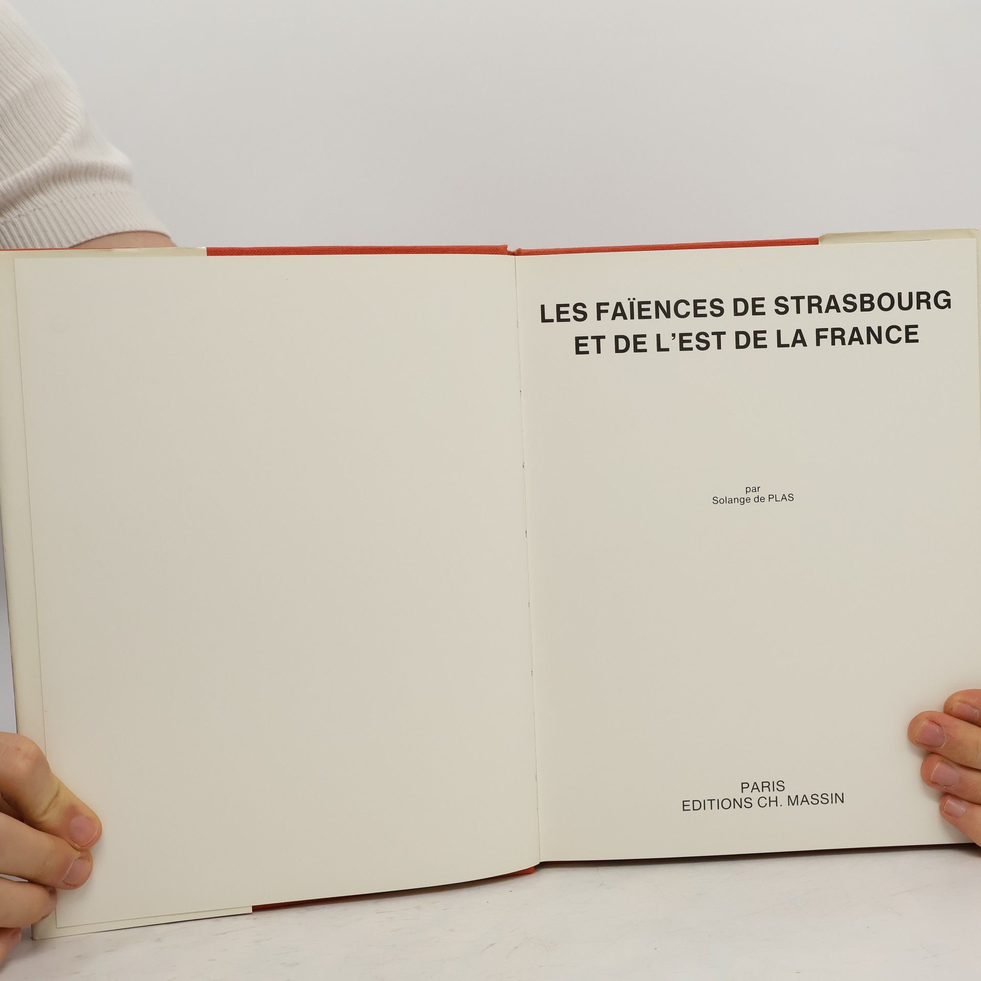 Solange de Plas Les faïences de Strasbourg et de l'est de la France