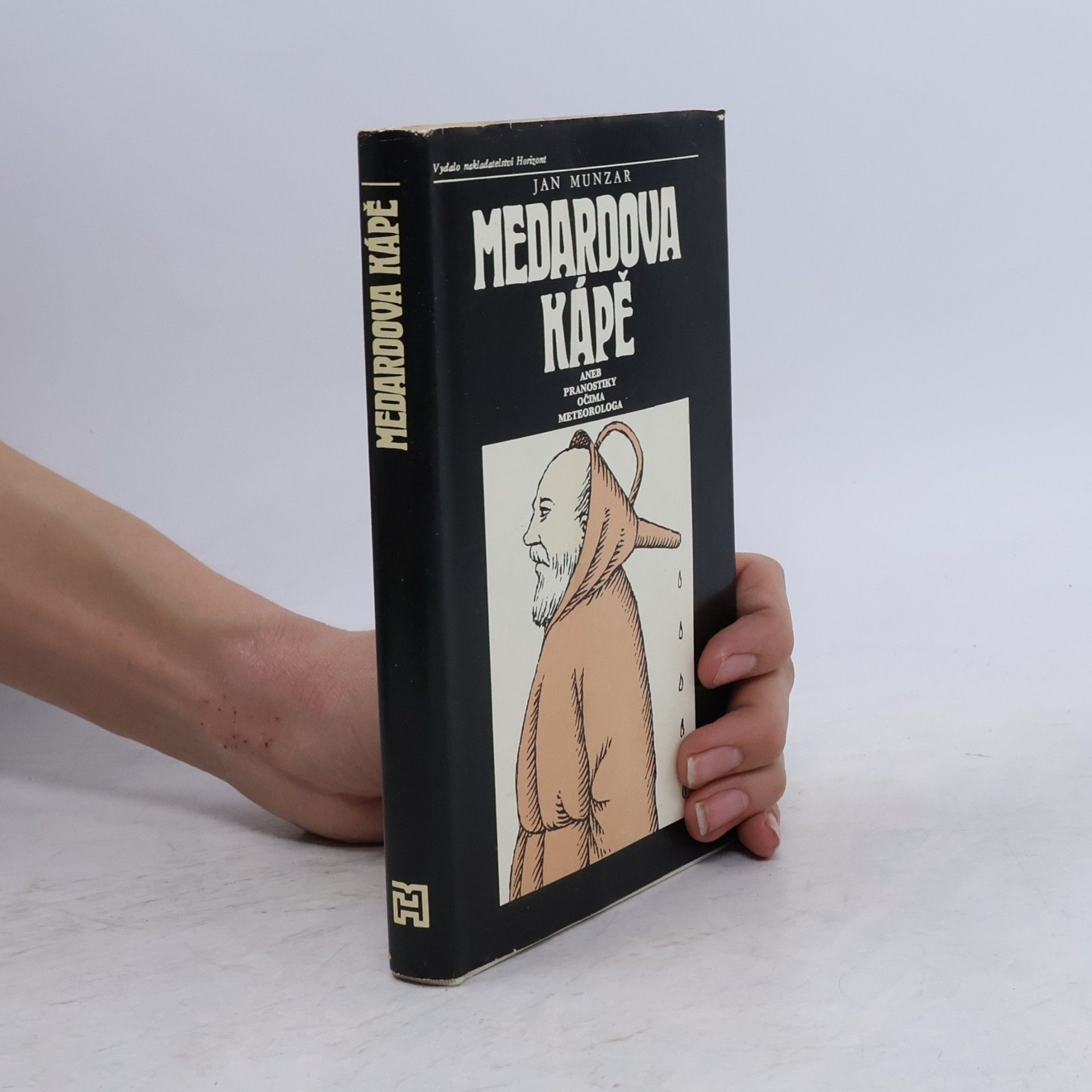 Jan Munzar Medardova kápě aneb Pranostiky očima meteorologa