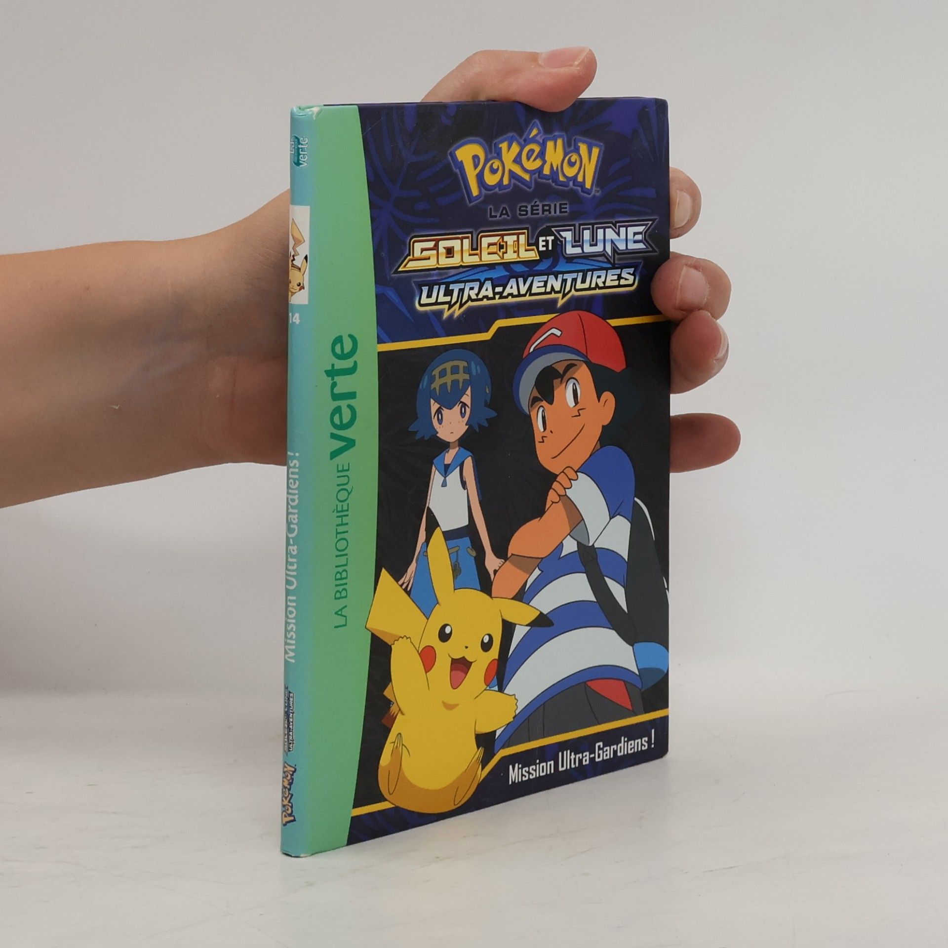 Autores varios Pokémon La Série Soleil et Lune Ultra-Aventures - 14: Mission Ultra-Gardiens!
