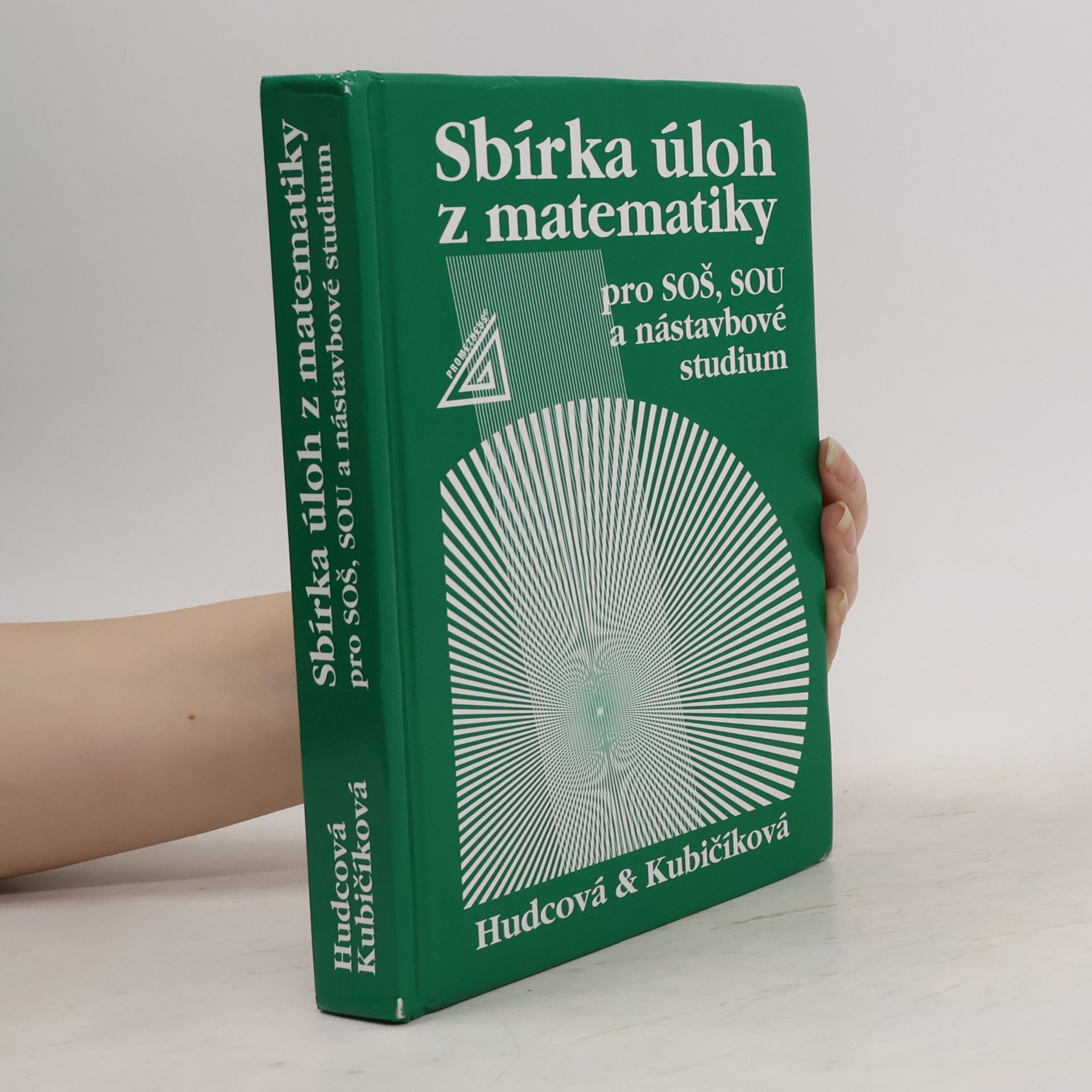 Milada Hudcová Sbírka úloh z matematiky pro SOŠ, SOU a nástavbové studium