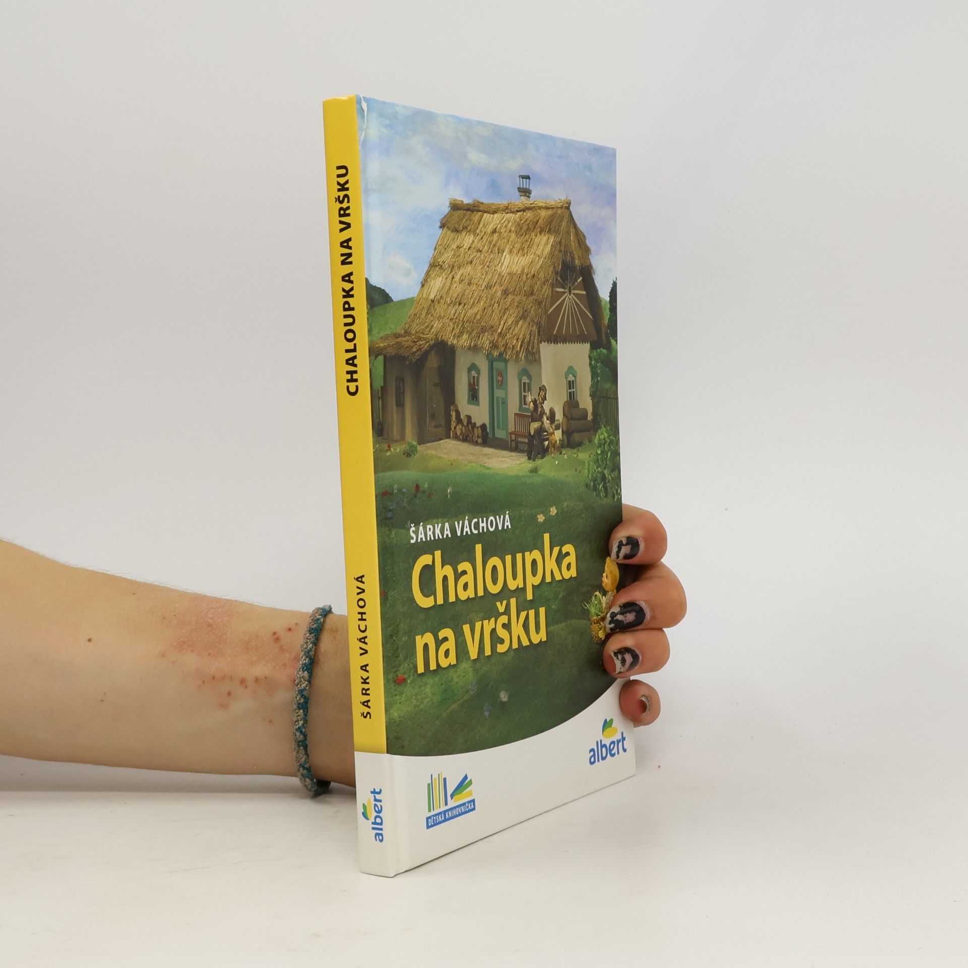Šárka Váchová Chaloupka na vršku