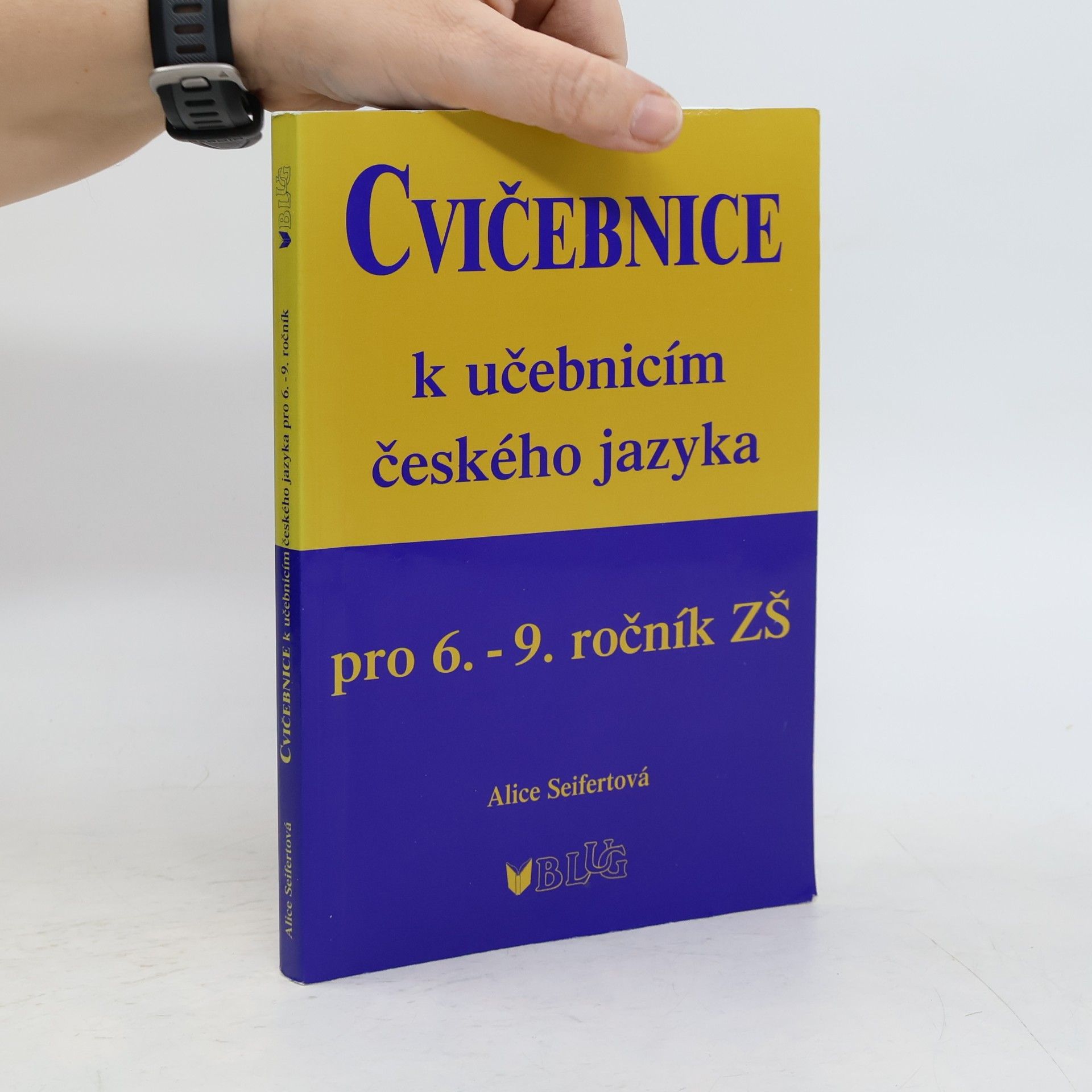 Alice Seifertová Cvičebnice k učebnicím českého jazyka pro 6.-9. ročník ZŠ