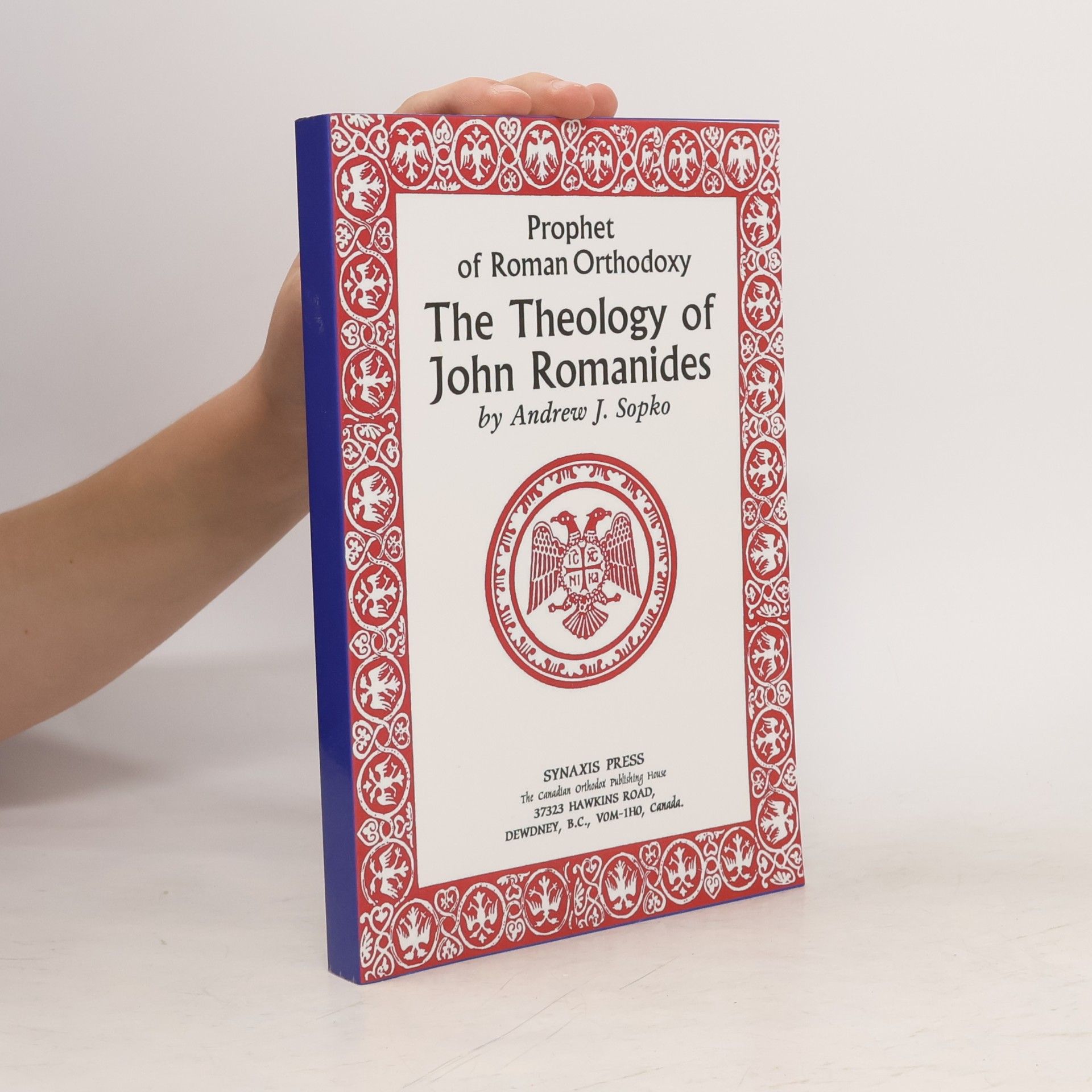 Andrew J. Sopko Prophet Of Roman Orthodoxy, The Theology Of John Romanides