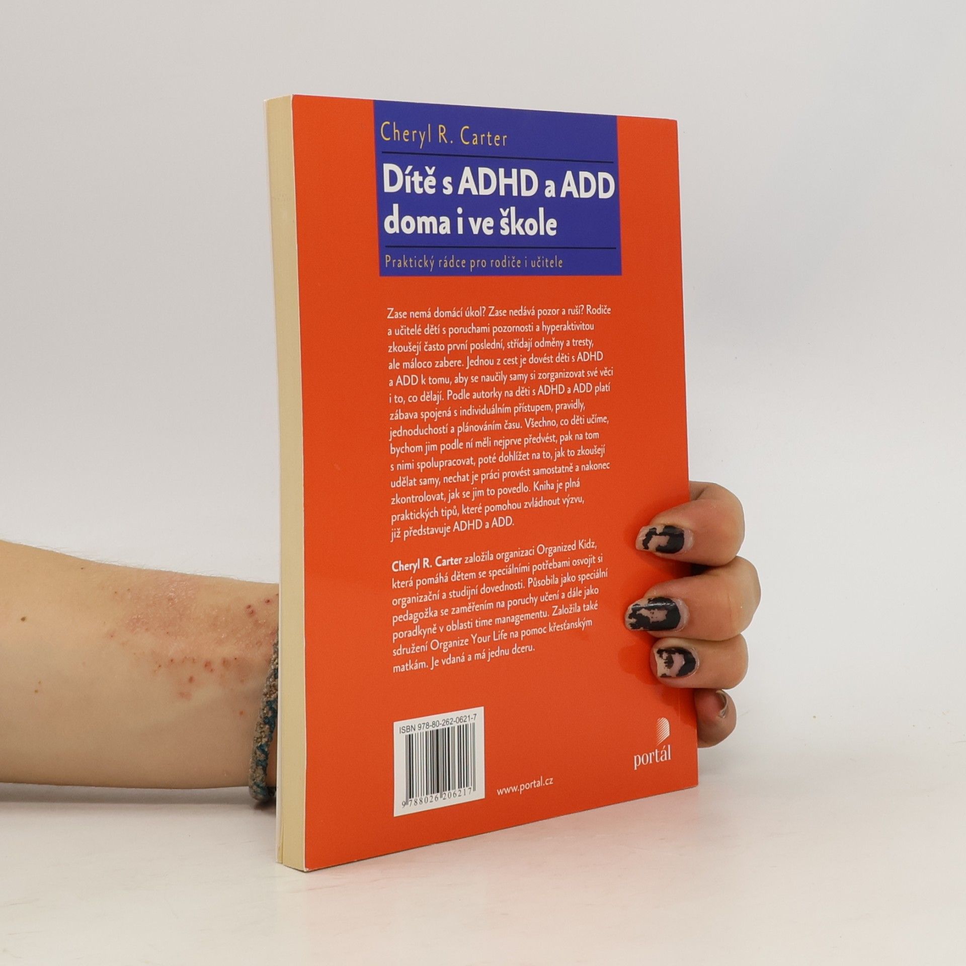Cheryl R. Carter Dítě s ADHD a ADD doma i ve škole : praktický rádce pro rodiče i učitele