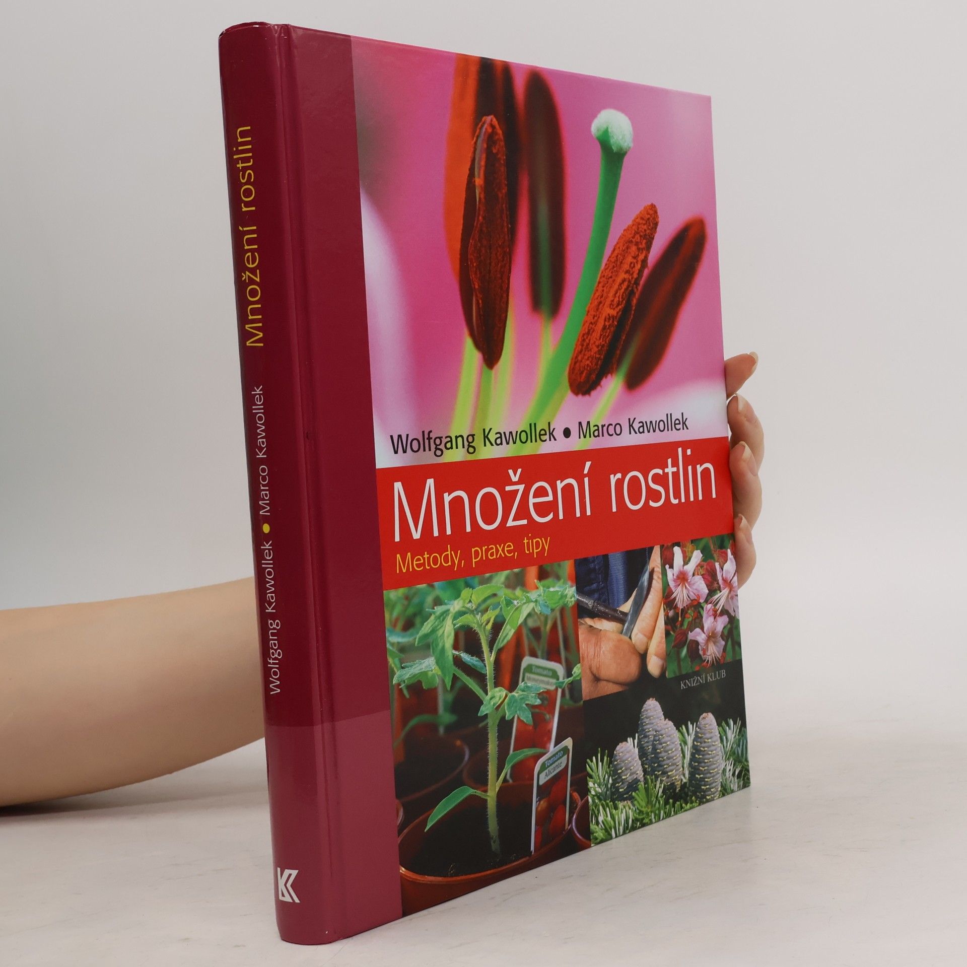 Wolfgang Kawollek Množení rostlin: Metody, praxe, tipy