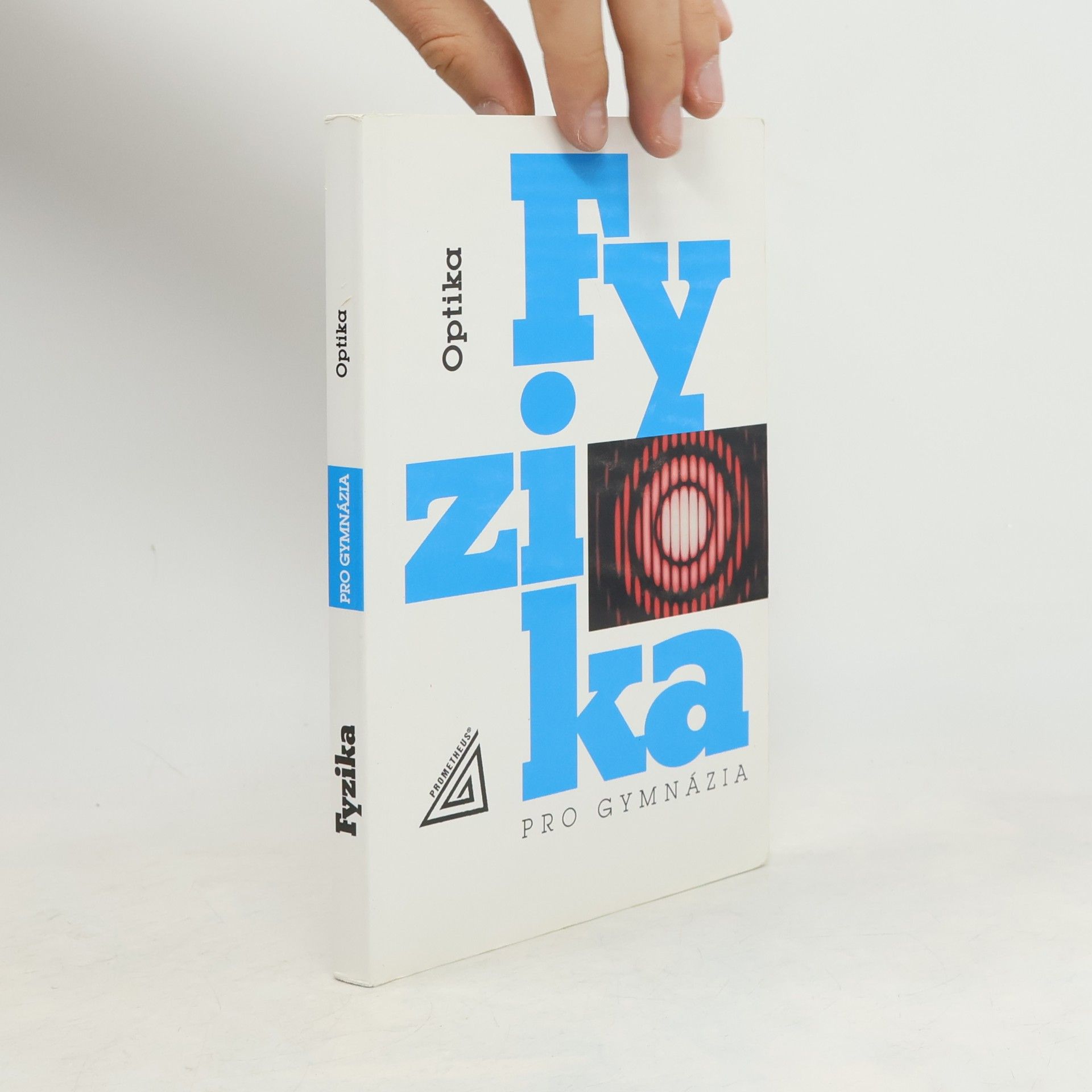 Various authors Fyzika pro gymnázia. Optika