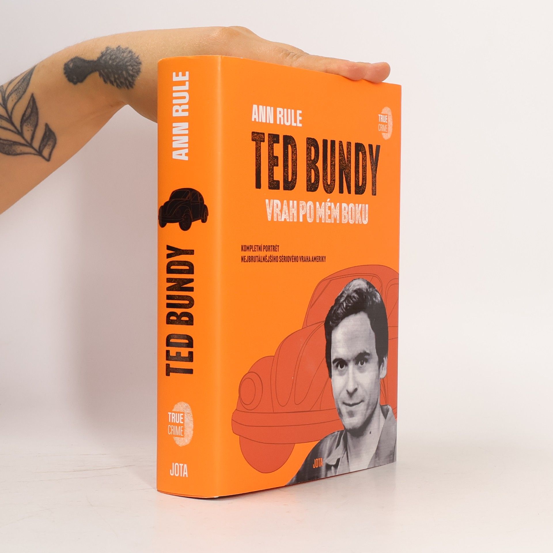 Ann Rule Ted Bundy. Vrah po mém boku