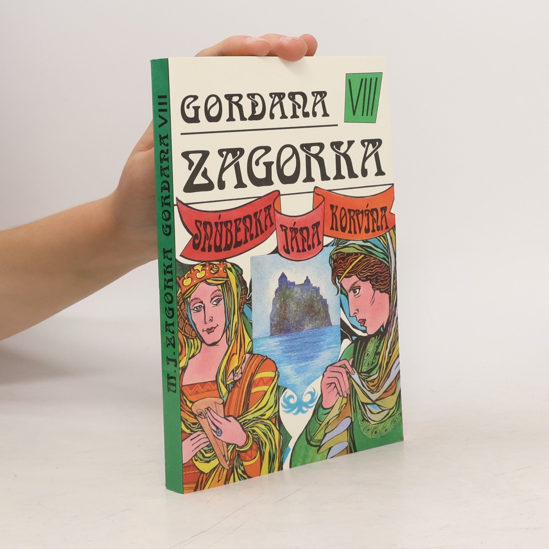 Marija Jurić Zagorka Gordana VIII - Snúbenka Jána Korvína