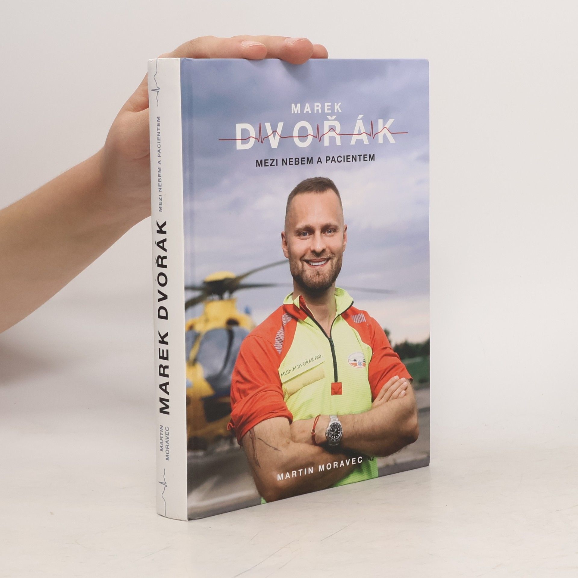 Marek Dvořák Marek Dvořák. Mezi nebem a pacientem