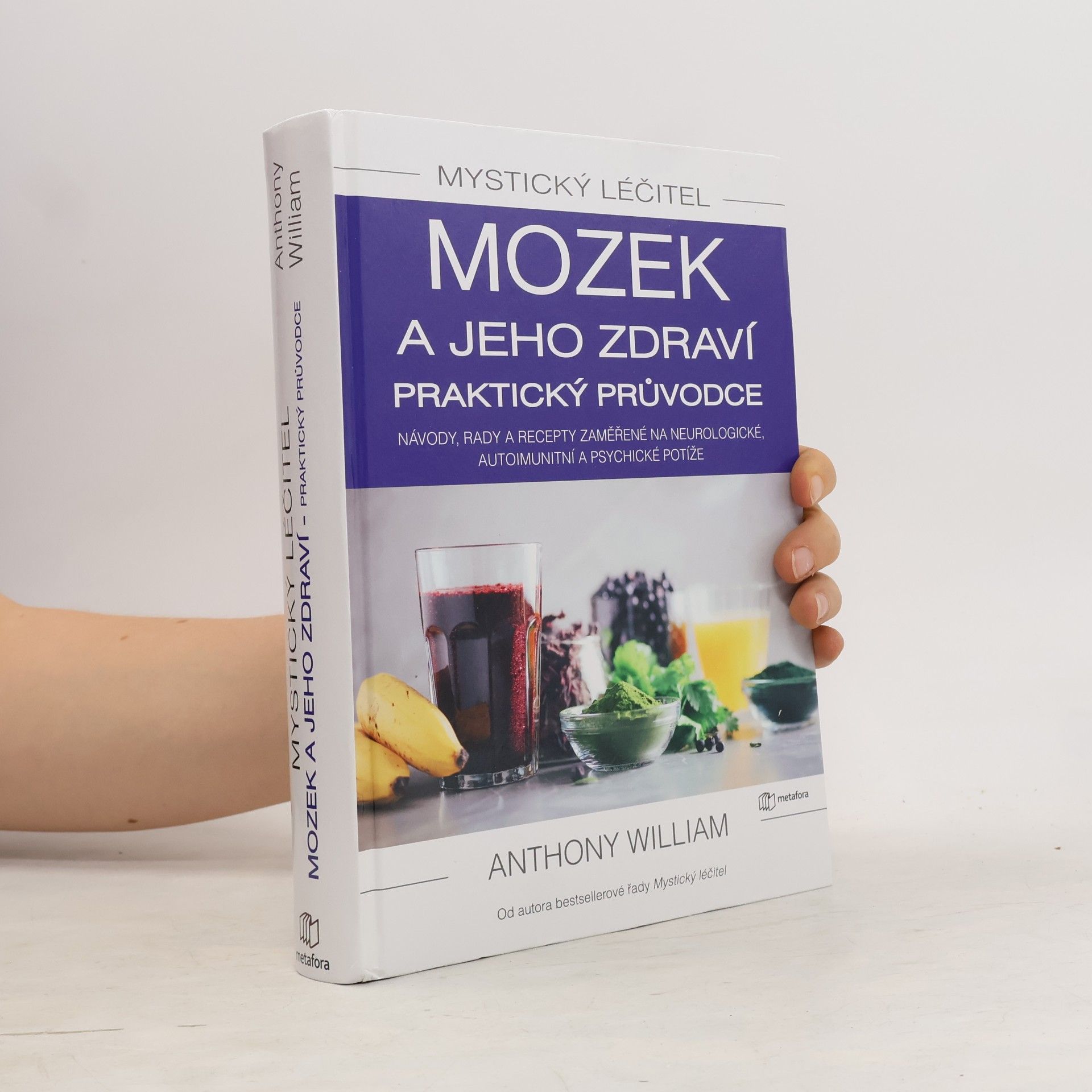 Anthony William Mozek a jeho zdraví. Praktický průvodce