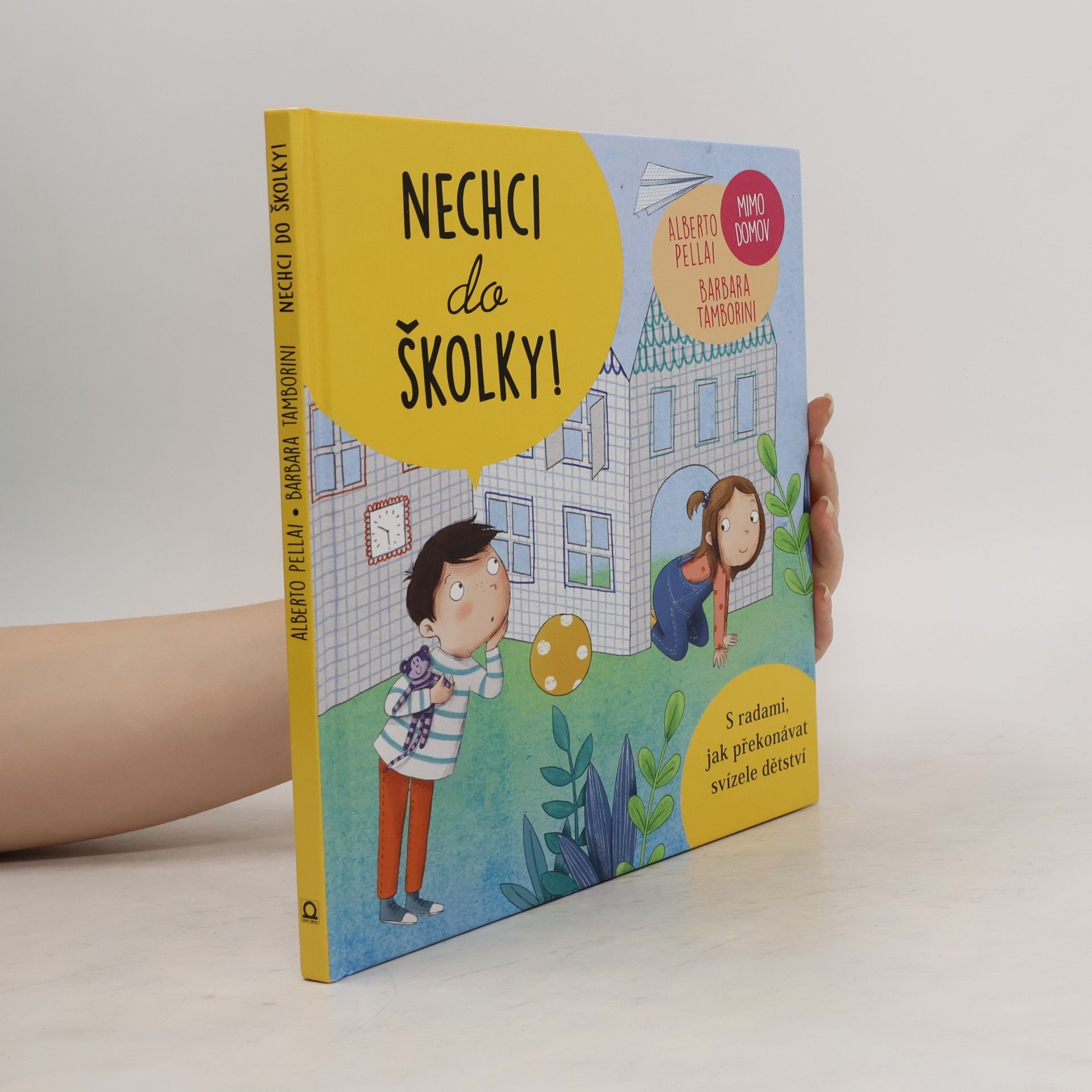 Alberto Pellai Nechci do školky!