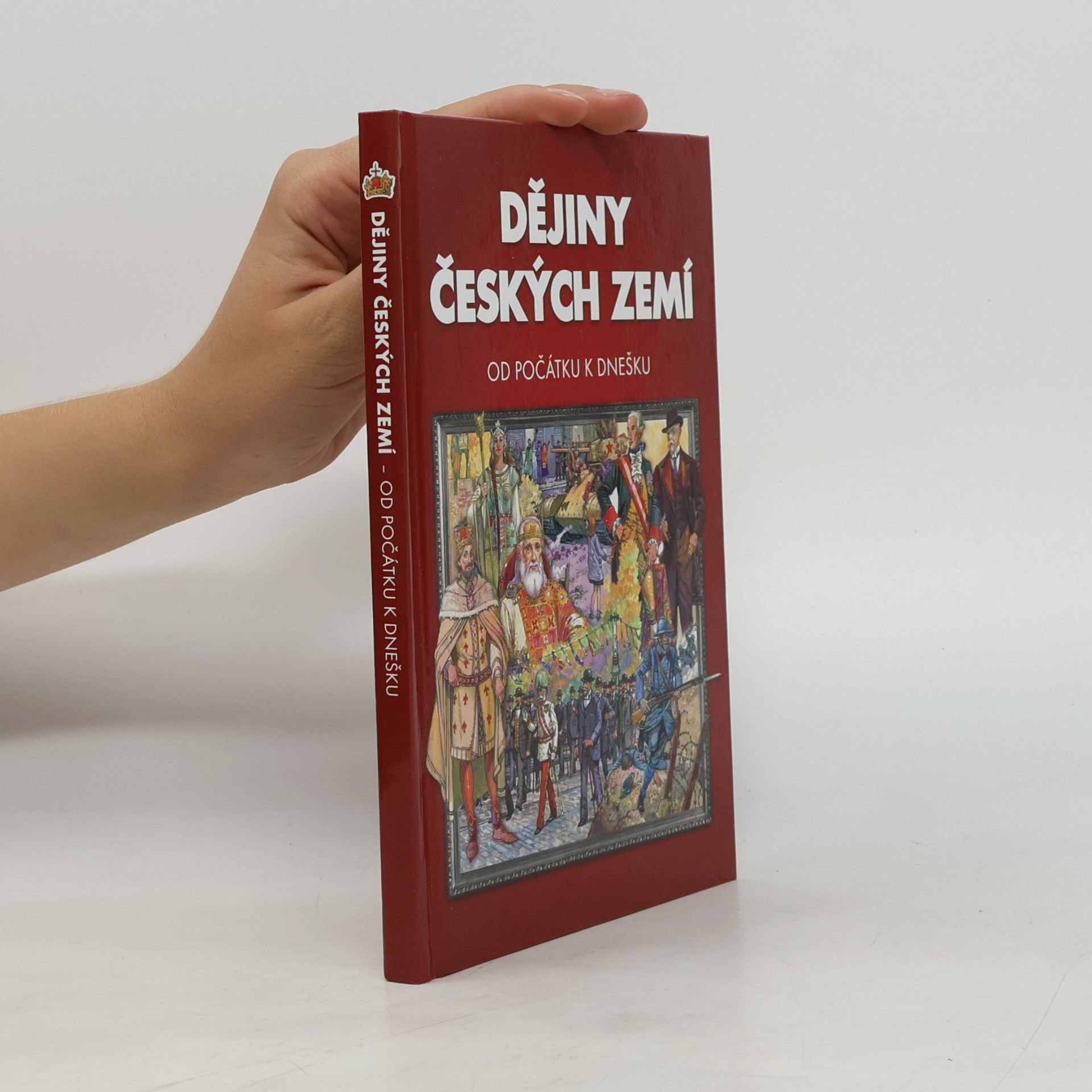 Kolektiv autorů Dějiny českých zemí. Od počátku k dnešku