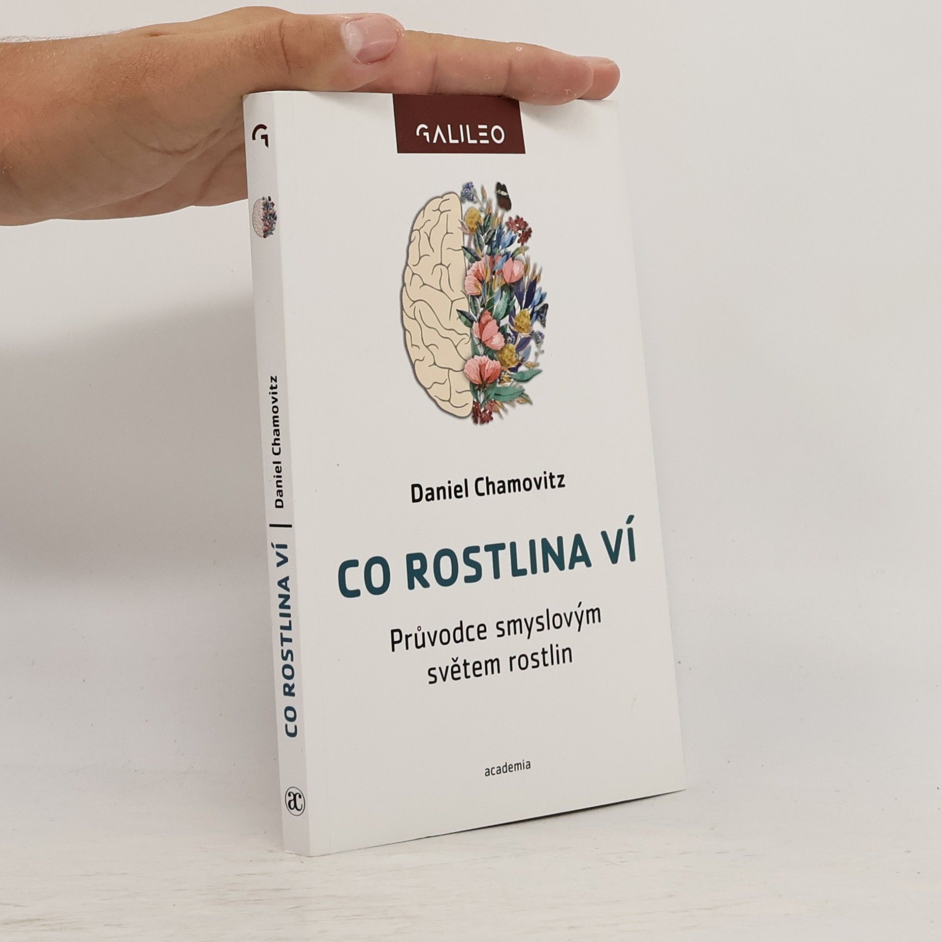 Daniel Chamovitz Co rostlina ví : průvodce smyslovým světem rostlin