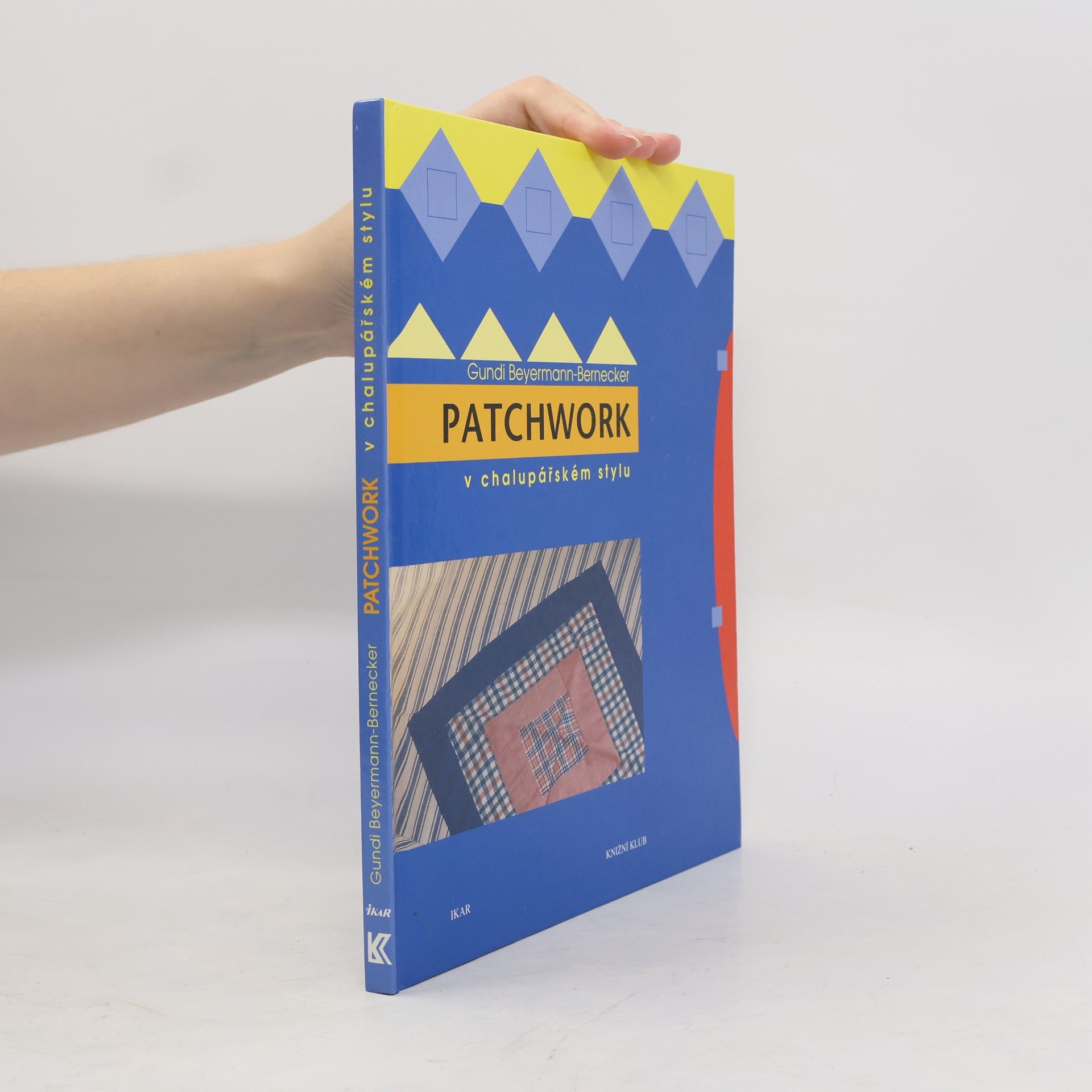 Gundi Beyermann-Bernecker Patchwork v chalupařském stylu