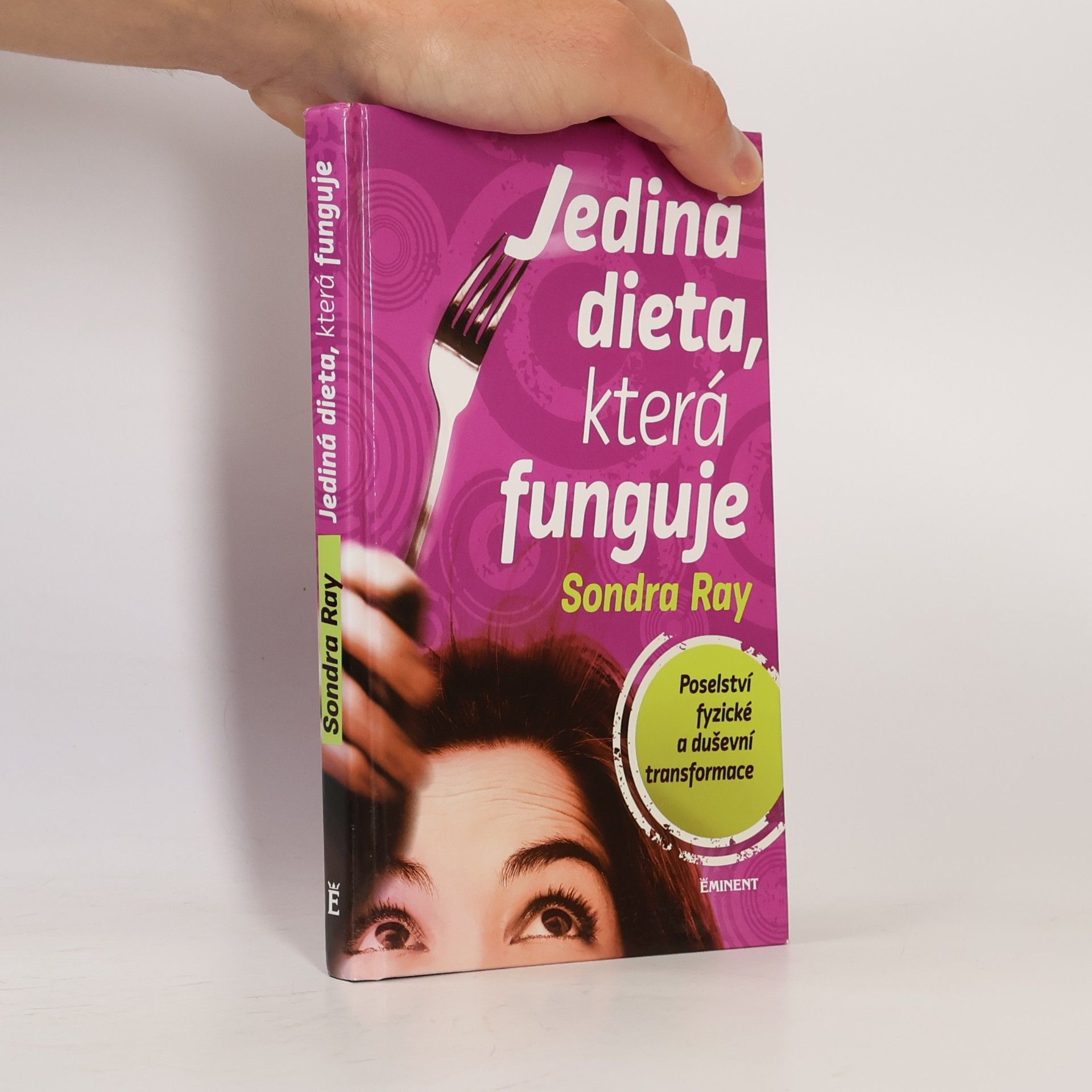 Sondra Ray Jediná dieta, která funguje
