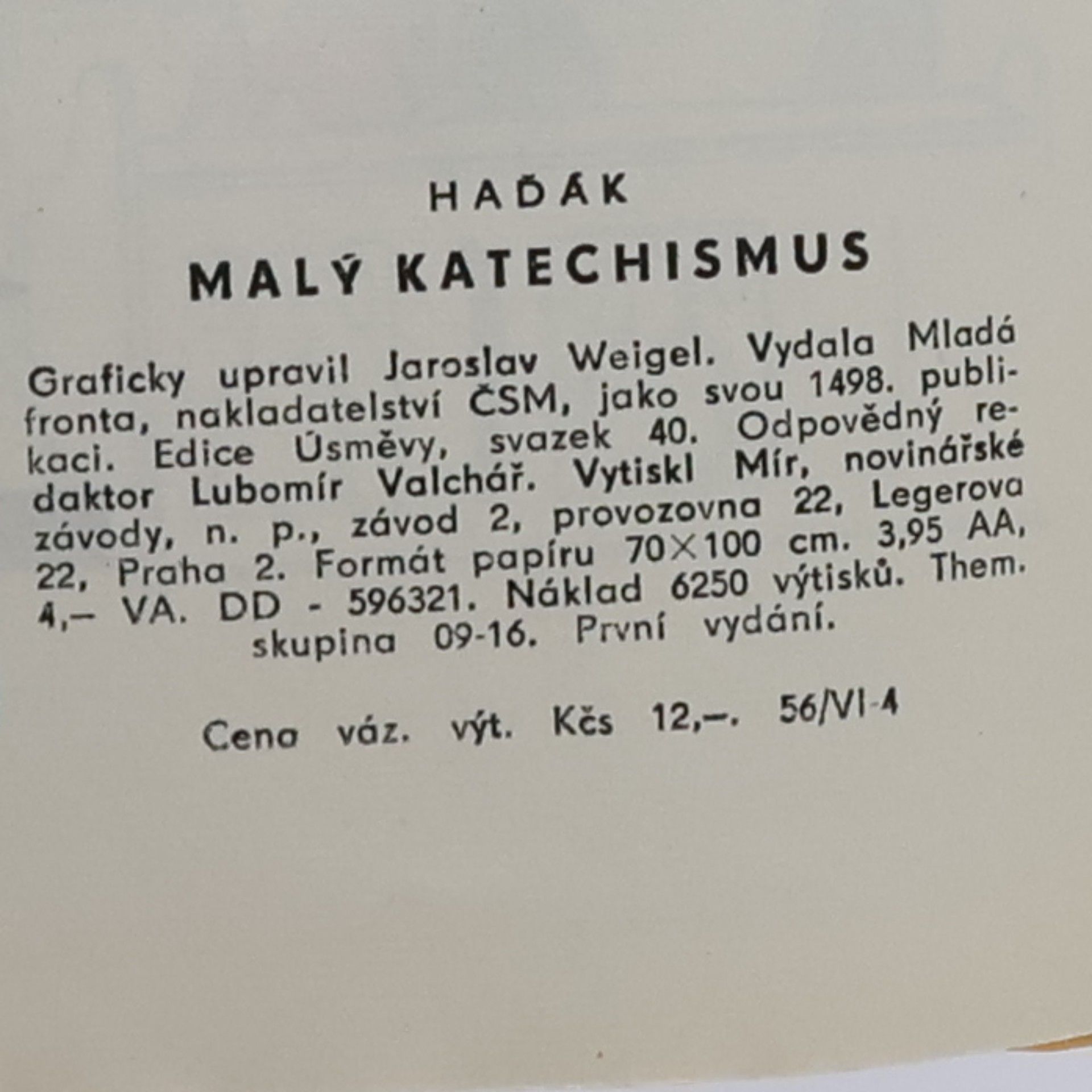 Haďák, Malý katechismus