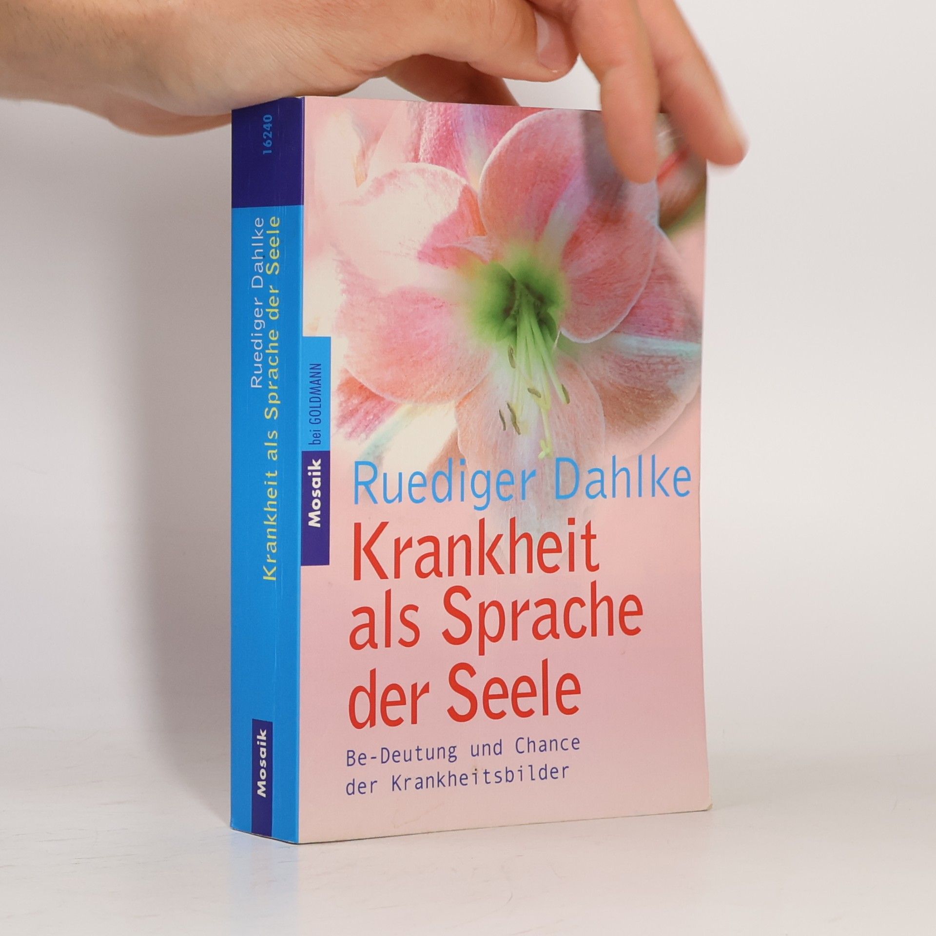 Ruediger Dahlke Krankheit als Sprache der Seele