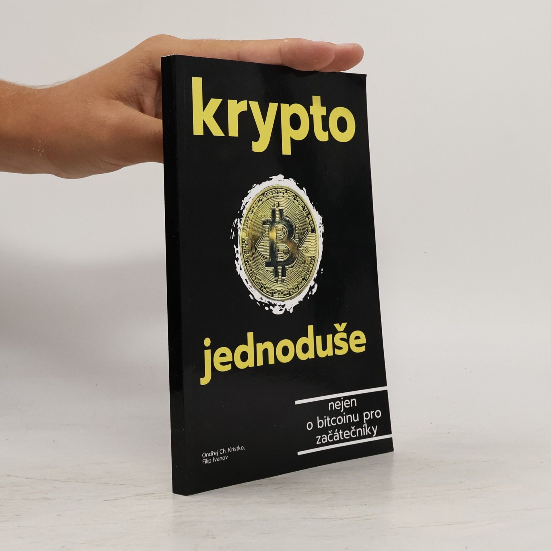 Ondřej Ch Kristko Krypto jednoduše: Nejen o bitcoinu pro začátečníky