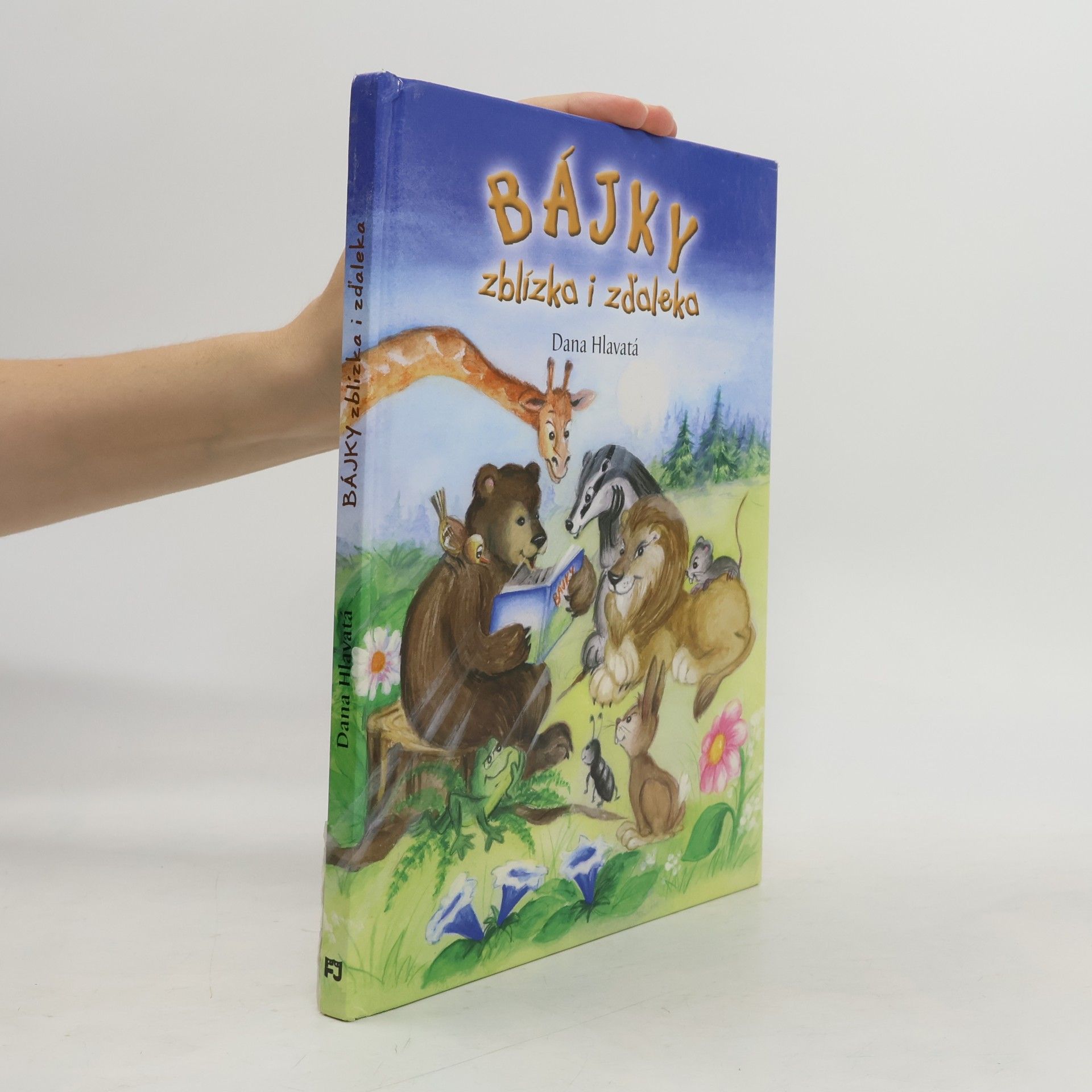 Dana Hlavatá Bájky zblízka i zďaleka