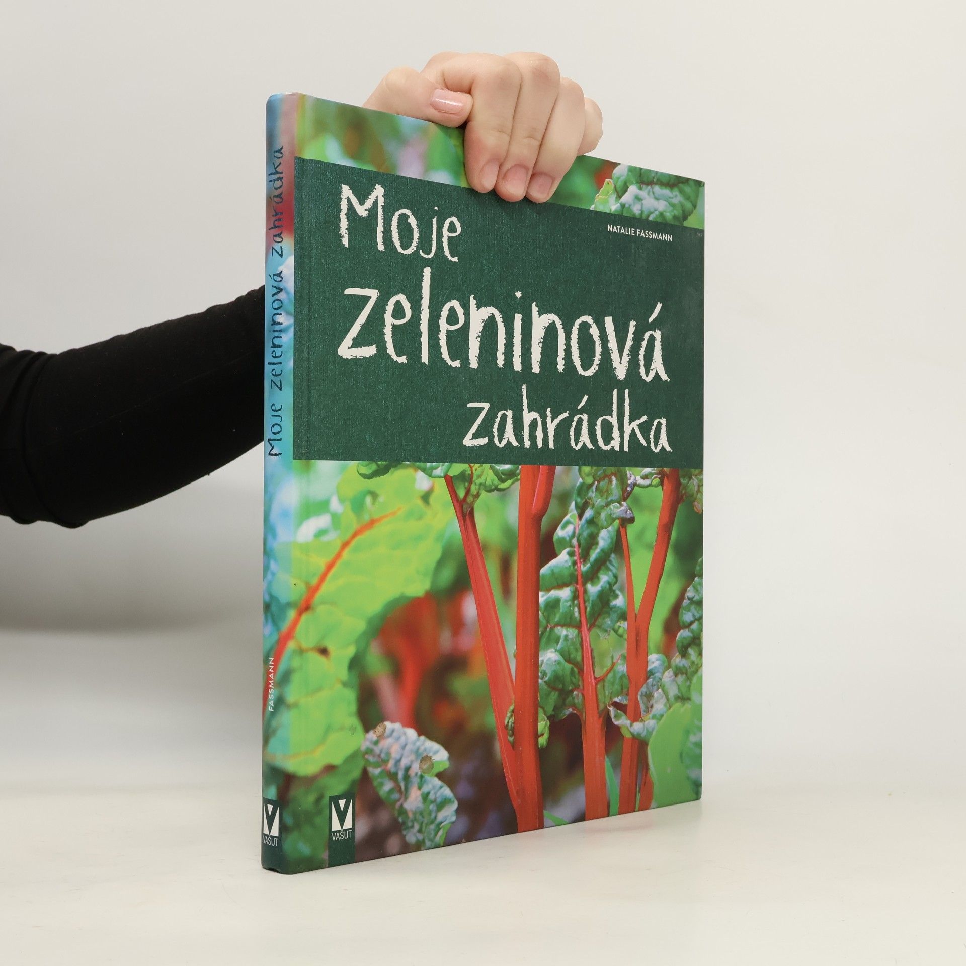 Natalie Faßmann Moje zeleninová zahrádka