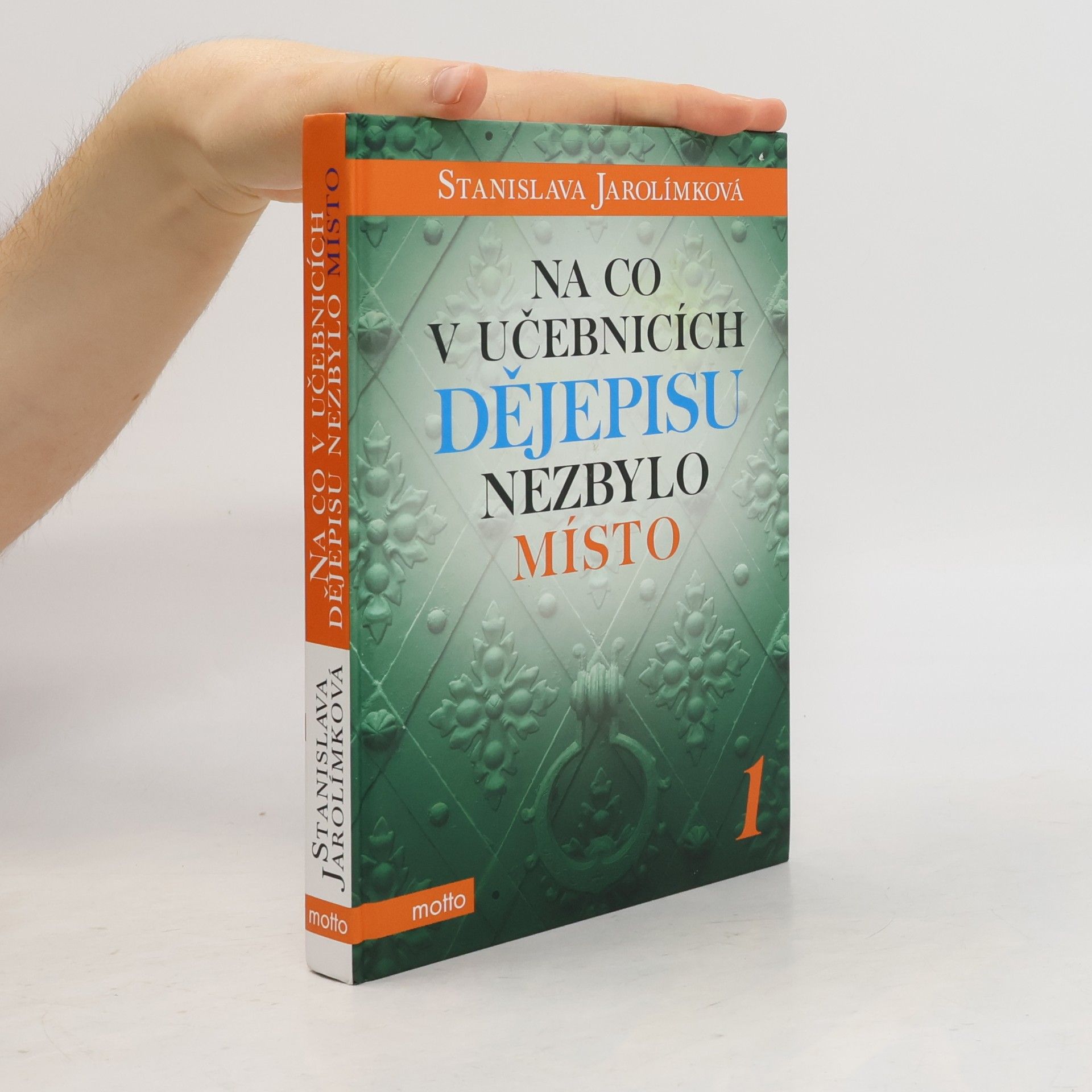 Stanislava Jarolímková Na co v učebnicích dějepisu nezbylo místo 1.