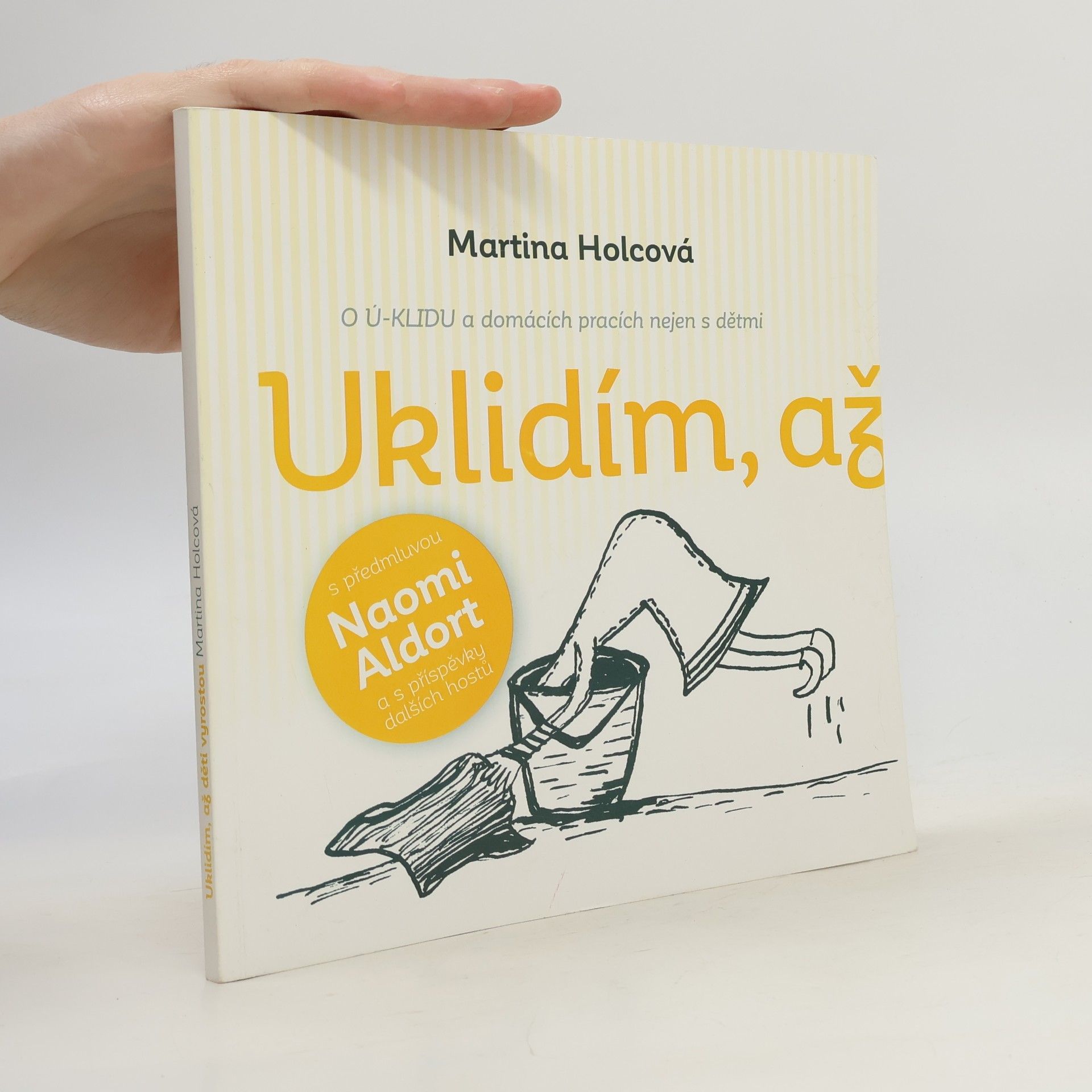 Martina Holcová Uklidím, až děti vyrostou