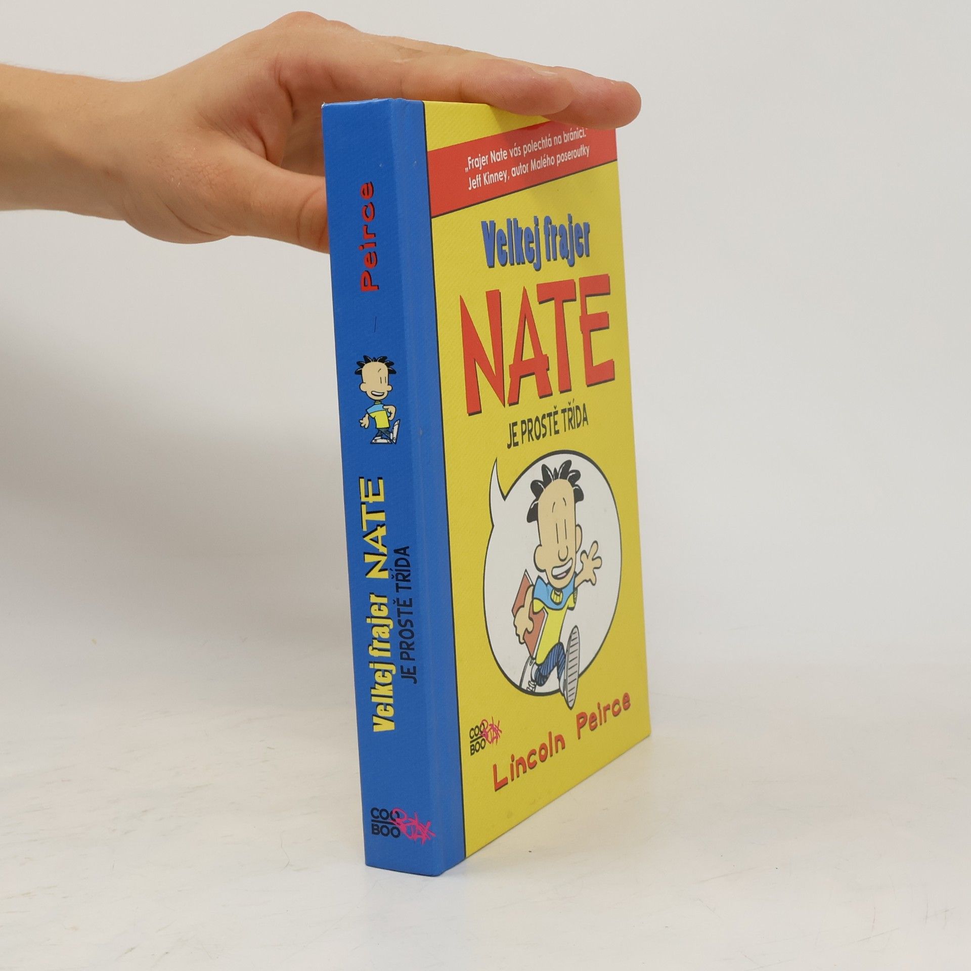 Lincoln Peirce Velkej frajer Nate je prostě třída