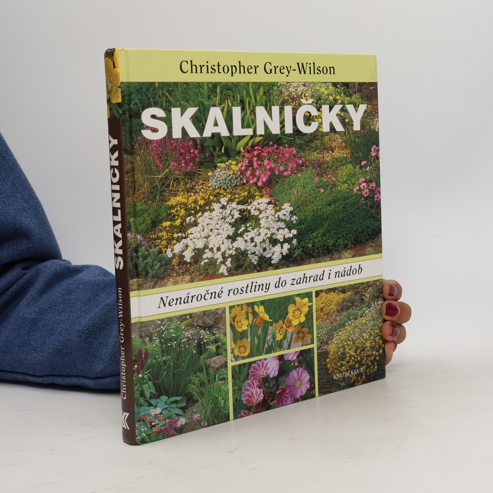 Christopher Grey Skalničky : nenáročné rostliny do zahrad i nádob