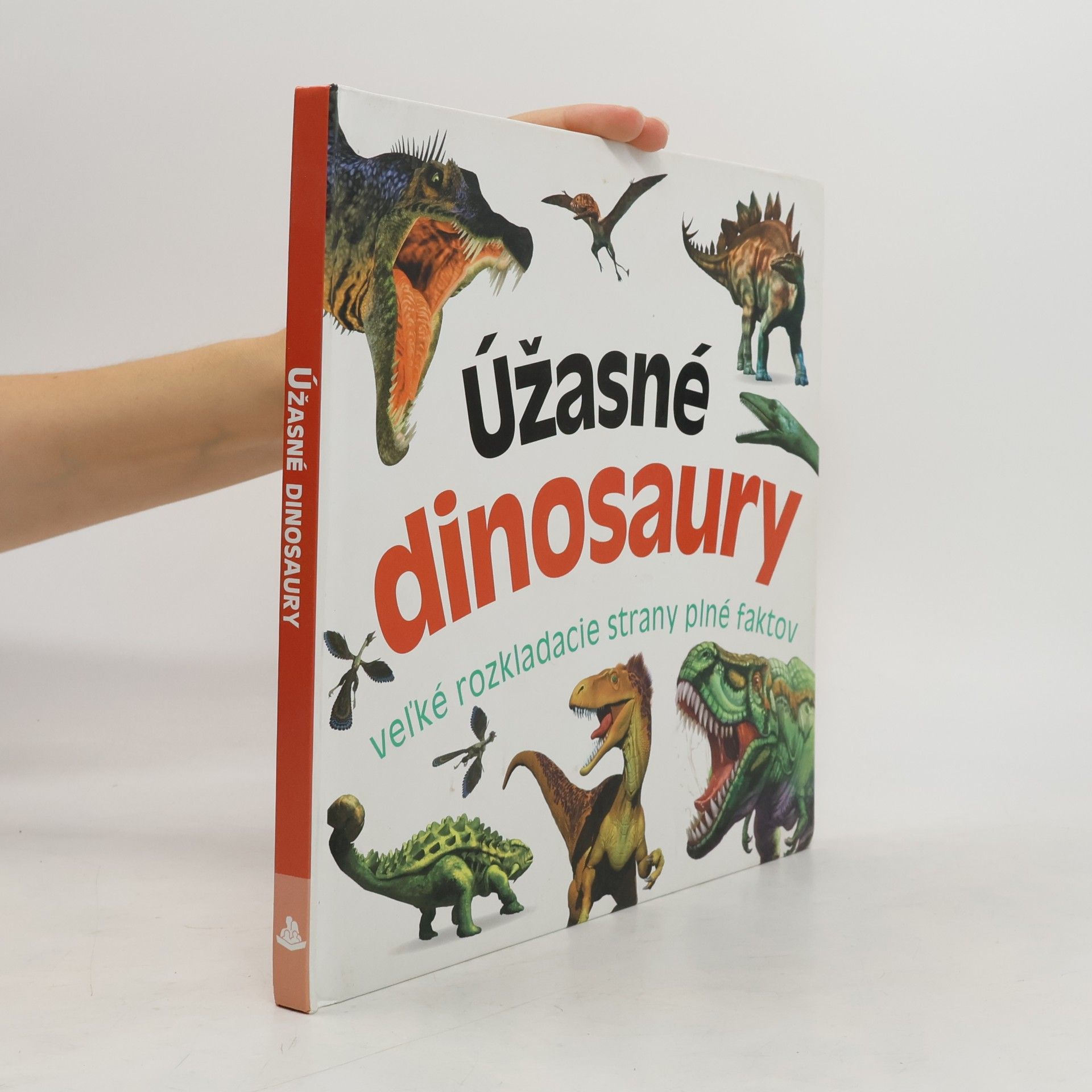 Autorenkollektiv Úžasné dinosaury: veľké rozkladacie strany plné faktov